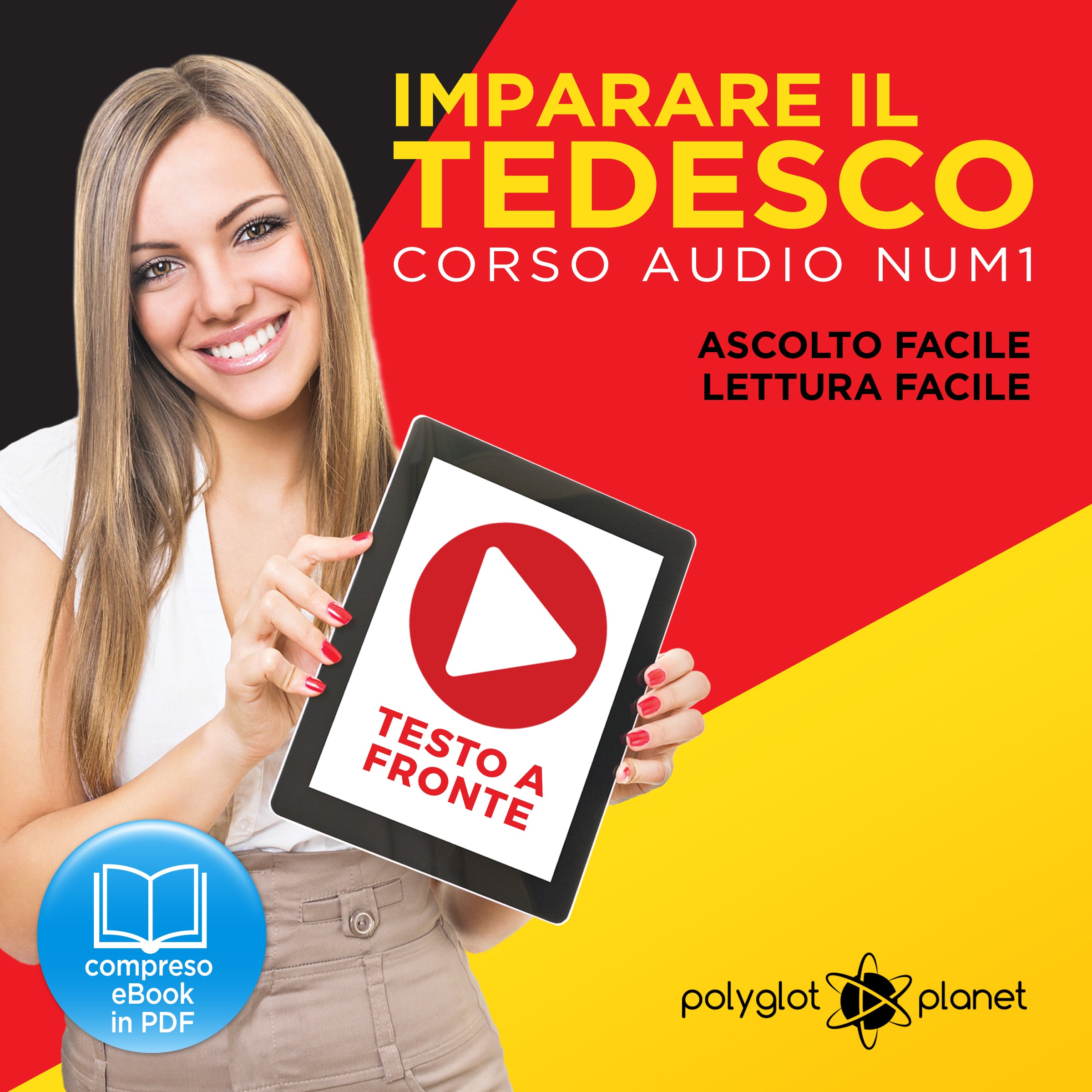 Imparare il Tedesco - Lettura Facile - Ascolto Facile - Testo a Fronte: Tedesco Corso Audio, No. 1 [Learn German - German Audio Course, #1]