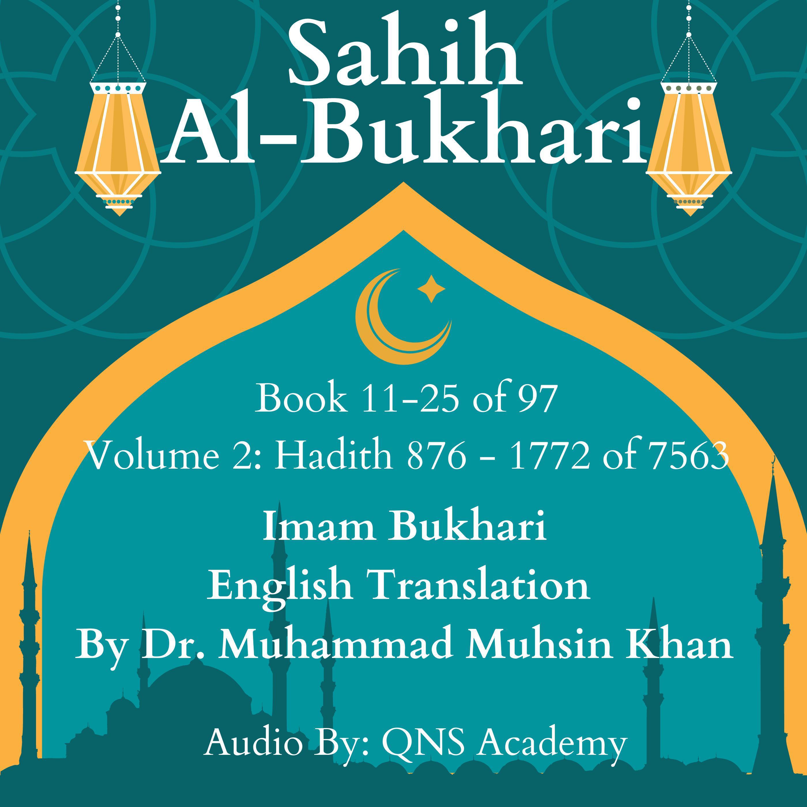 Sahih Al Bukhari English Translation Volume 2 Book 11-25 Hadith 876-1772 of 7563