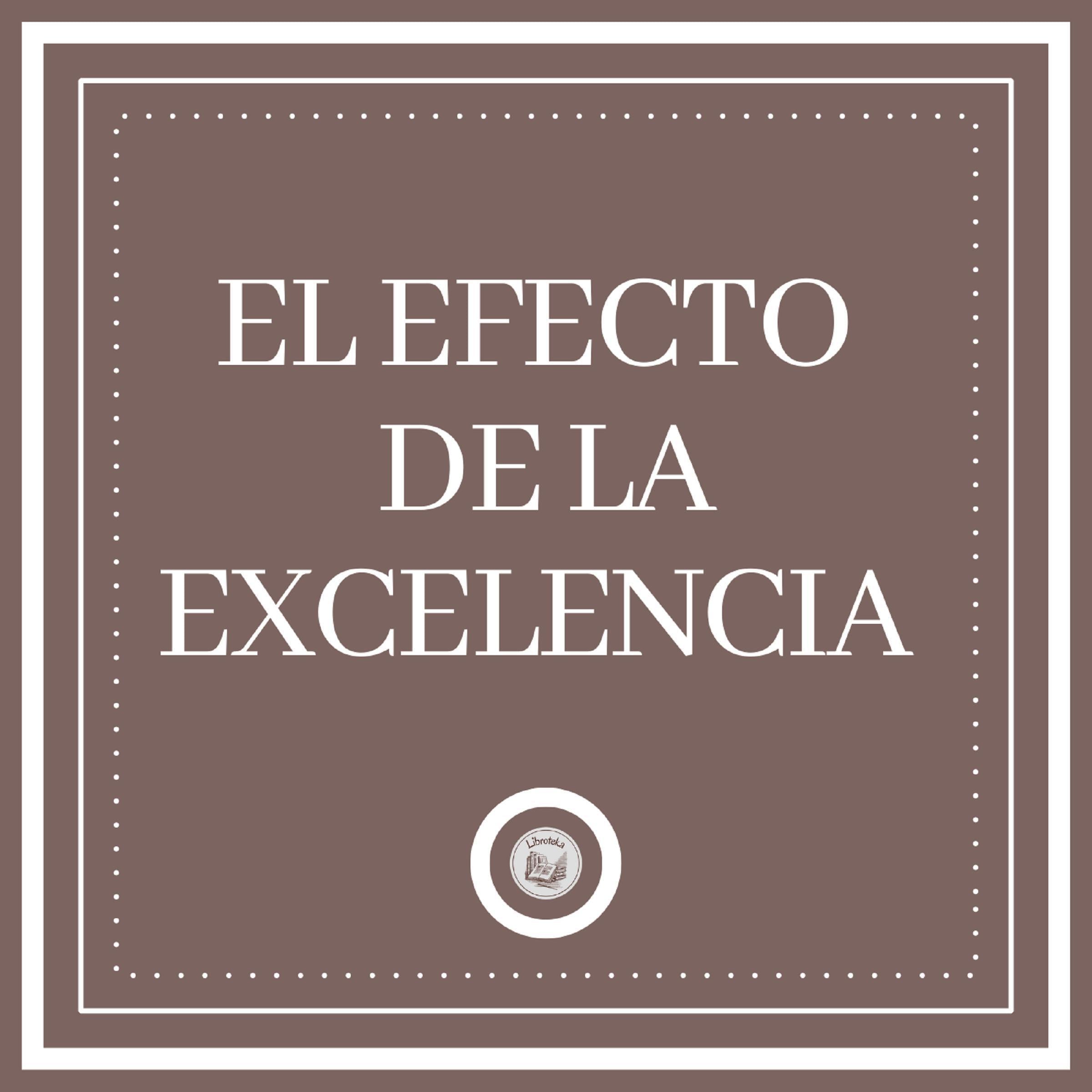 El Efecto de la Excelencia