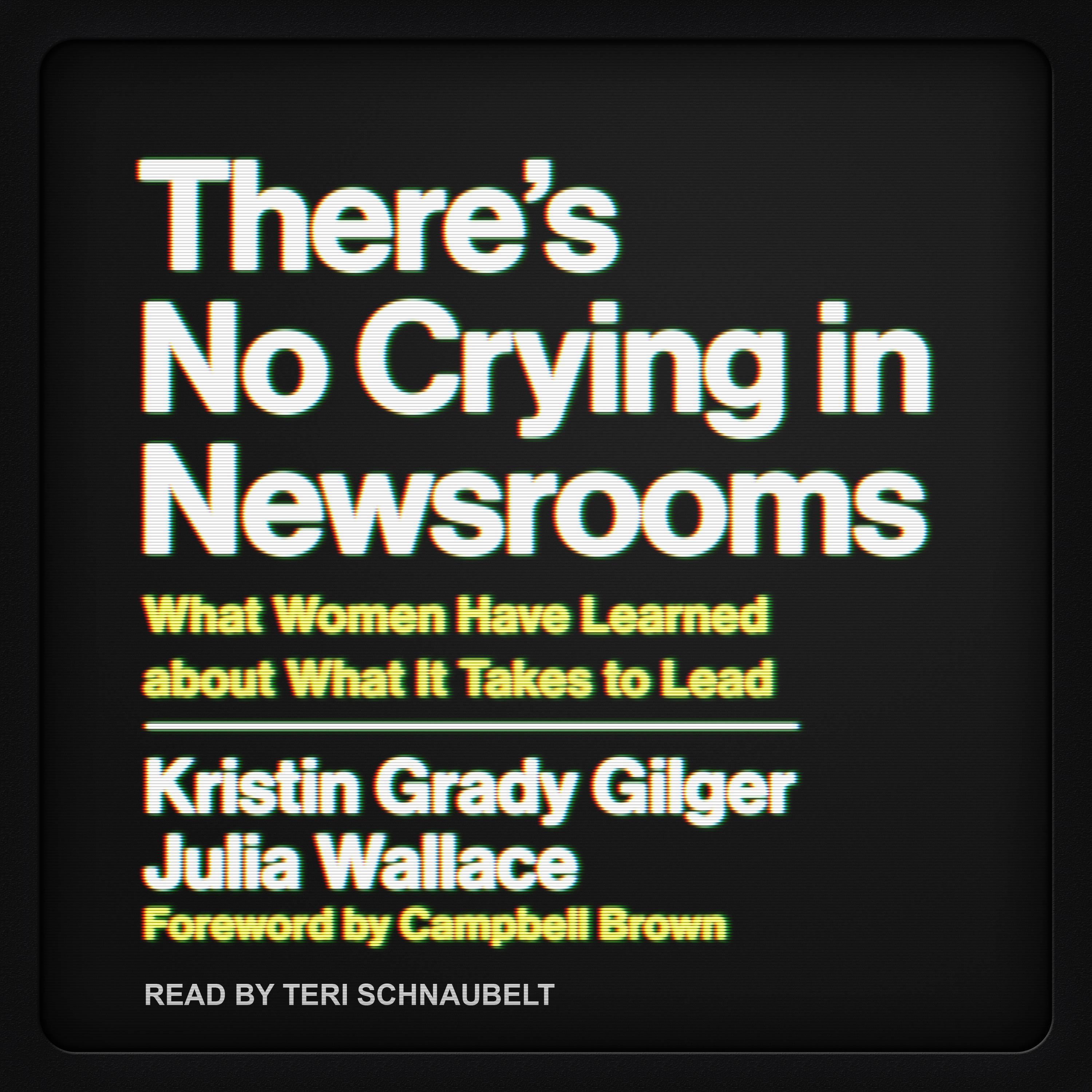 There's No Crying in Newsrooms