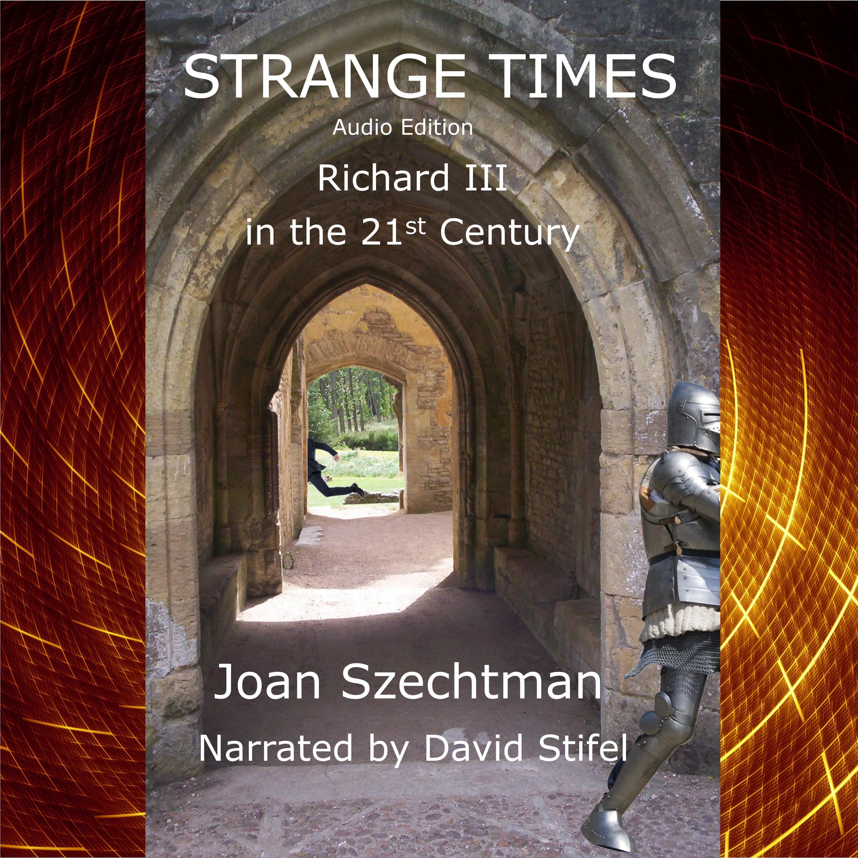 Strange Times: Richard III in the 21st Century Book 3