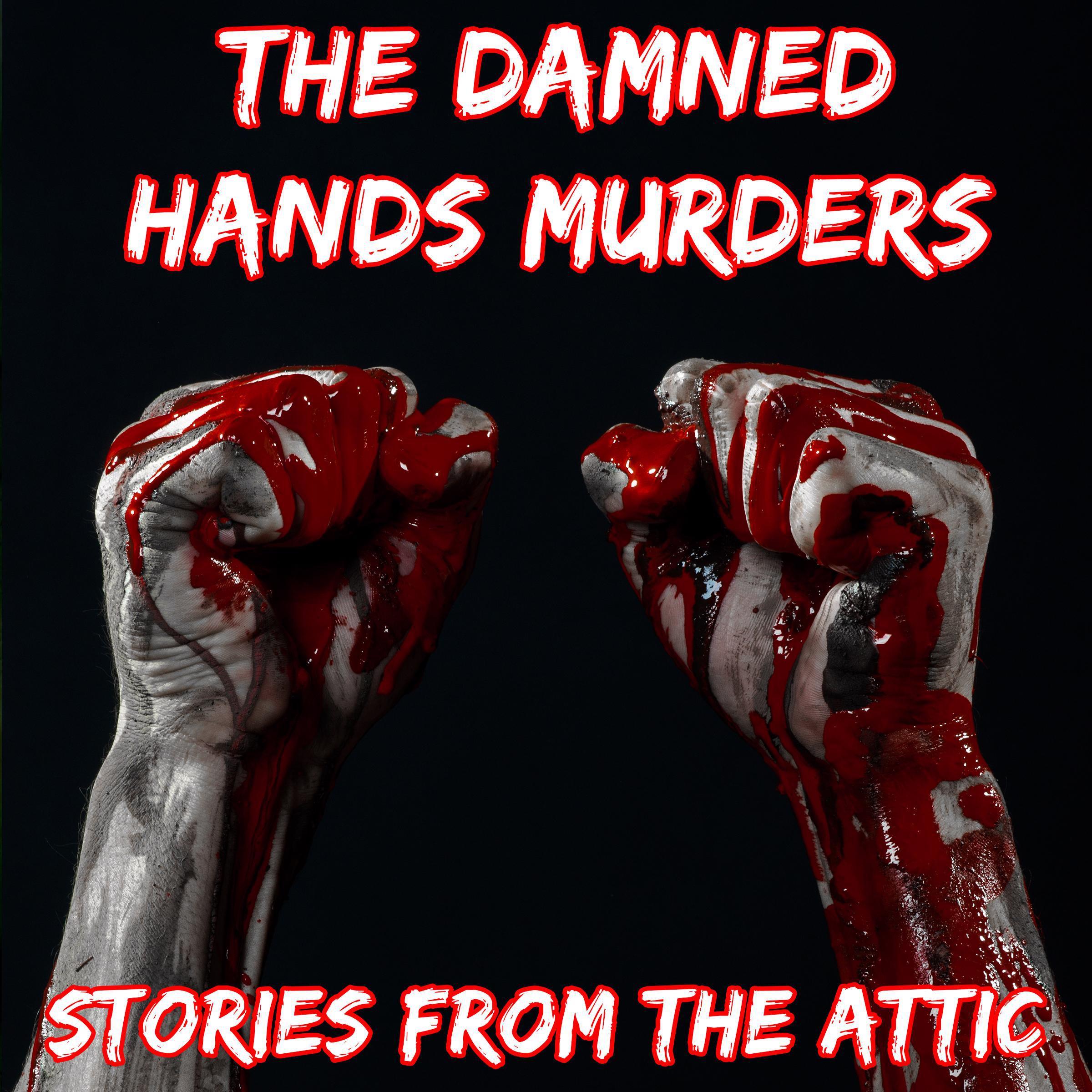 The Damned Hands Murders