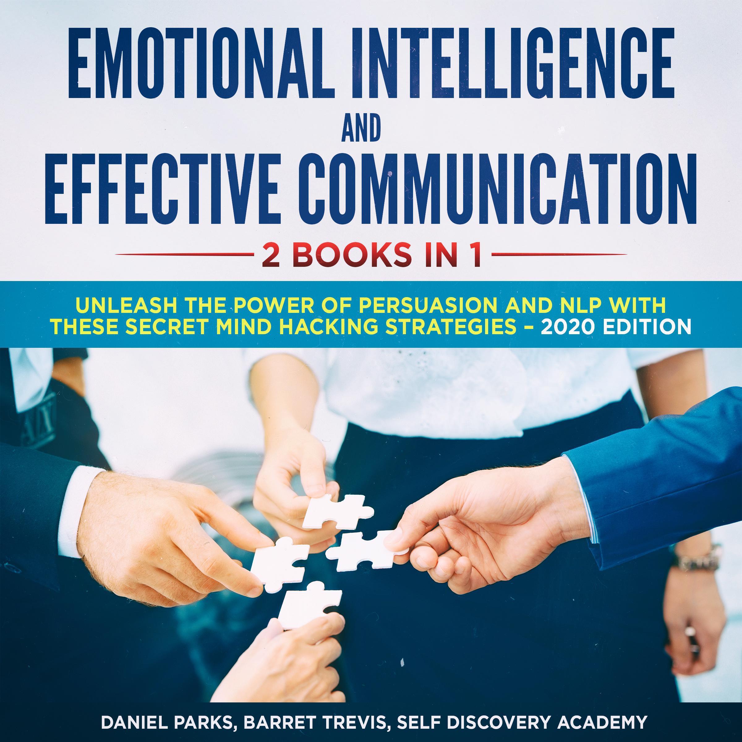 Emotional Intelligence and Effective Communication 2 Books in 1: