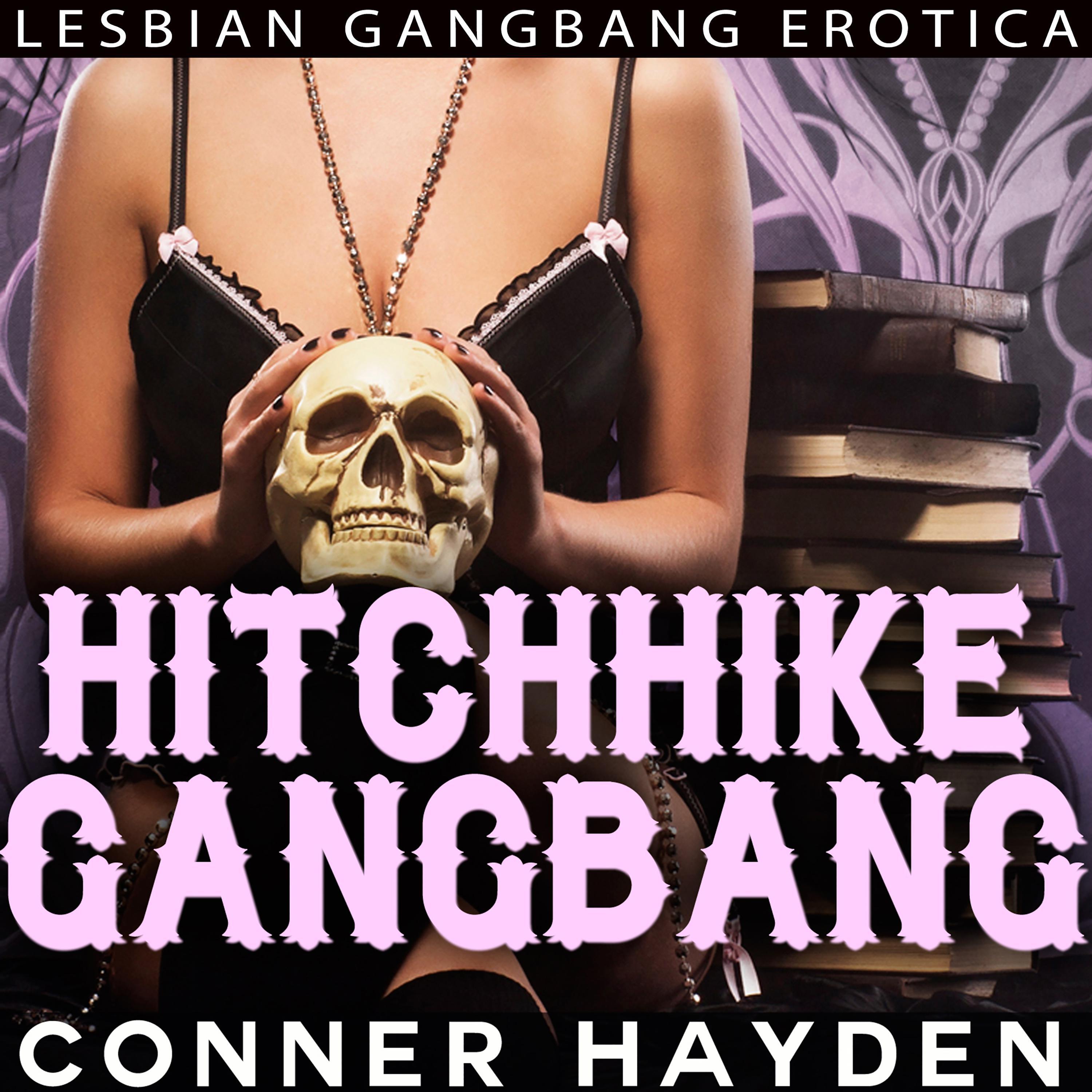 Hitchhike Gangbang