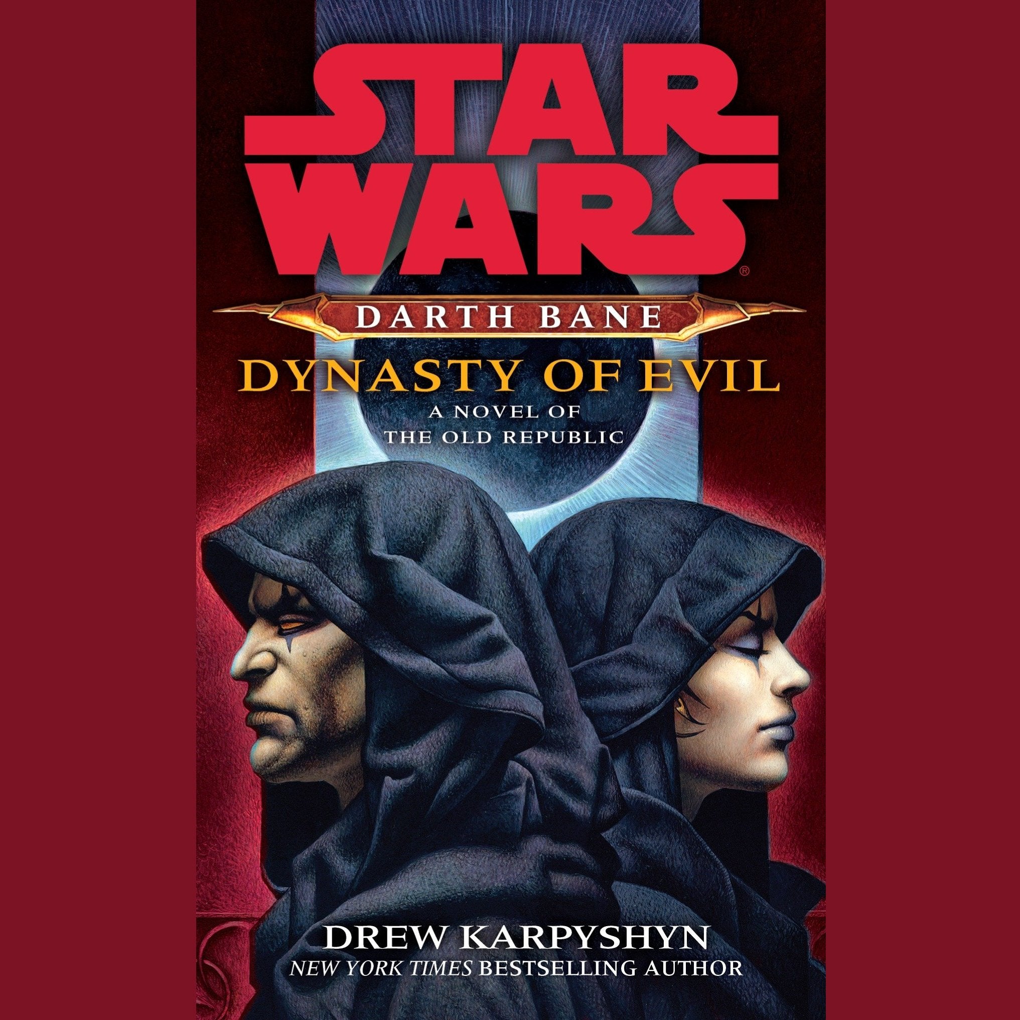 Dynasty of Evil: Star Wars Legends (Darth Bane)
