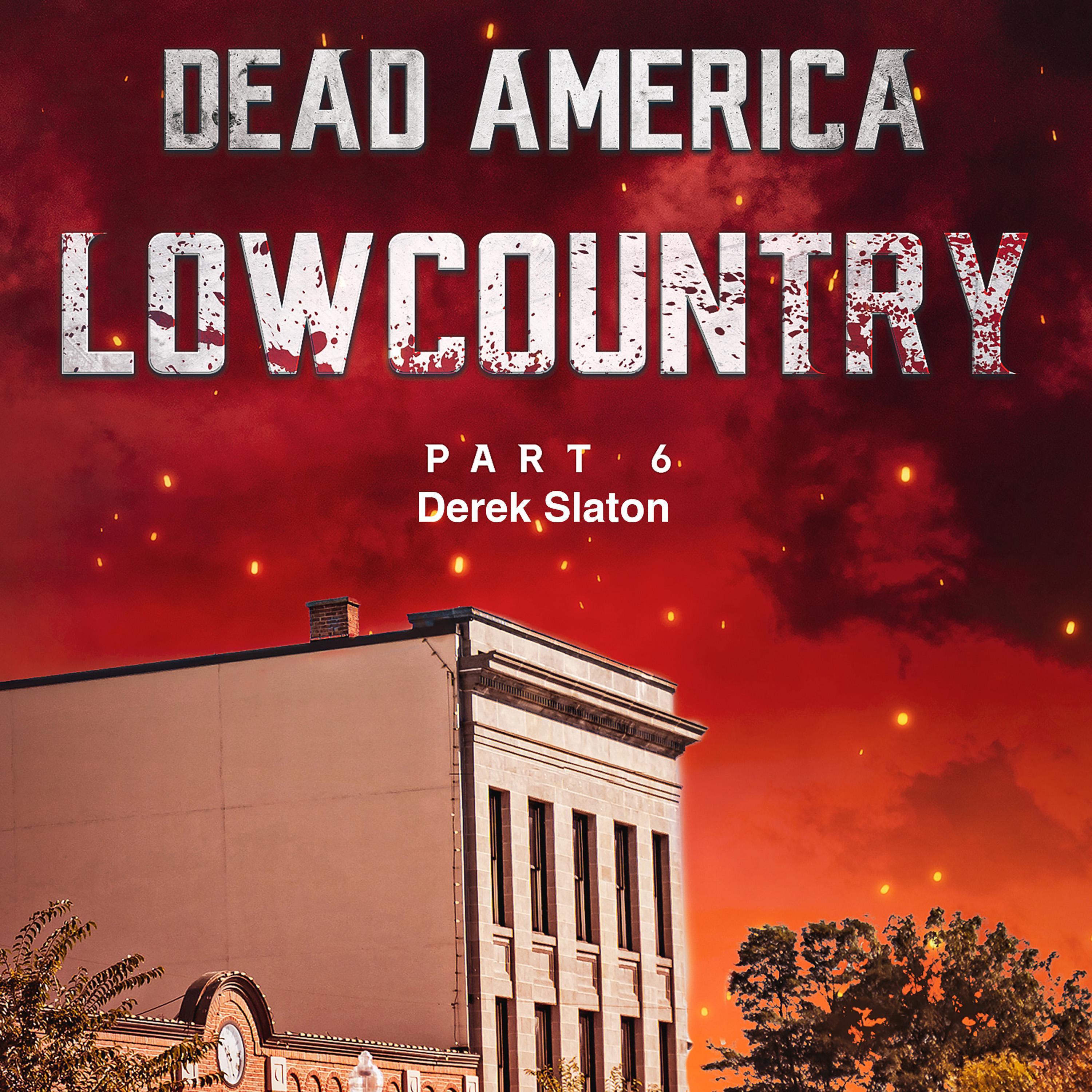 Dead America - Lowcountry Part 6