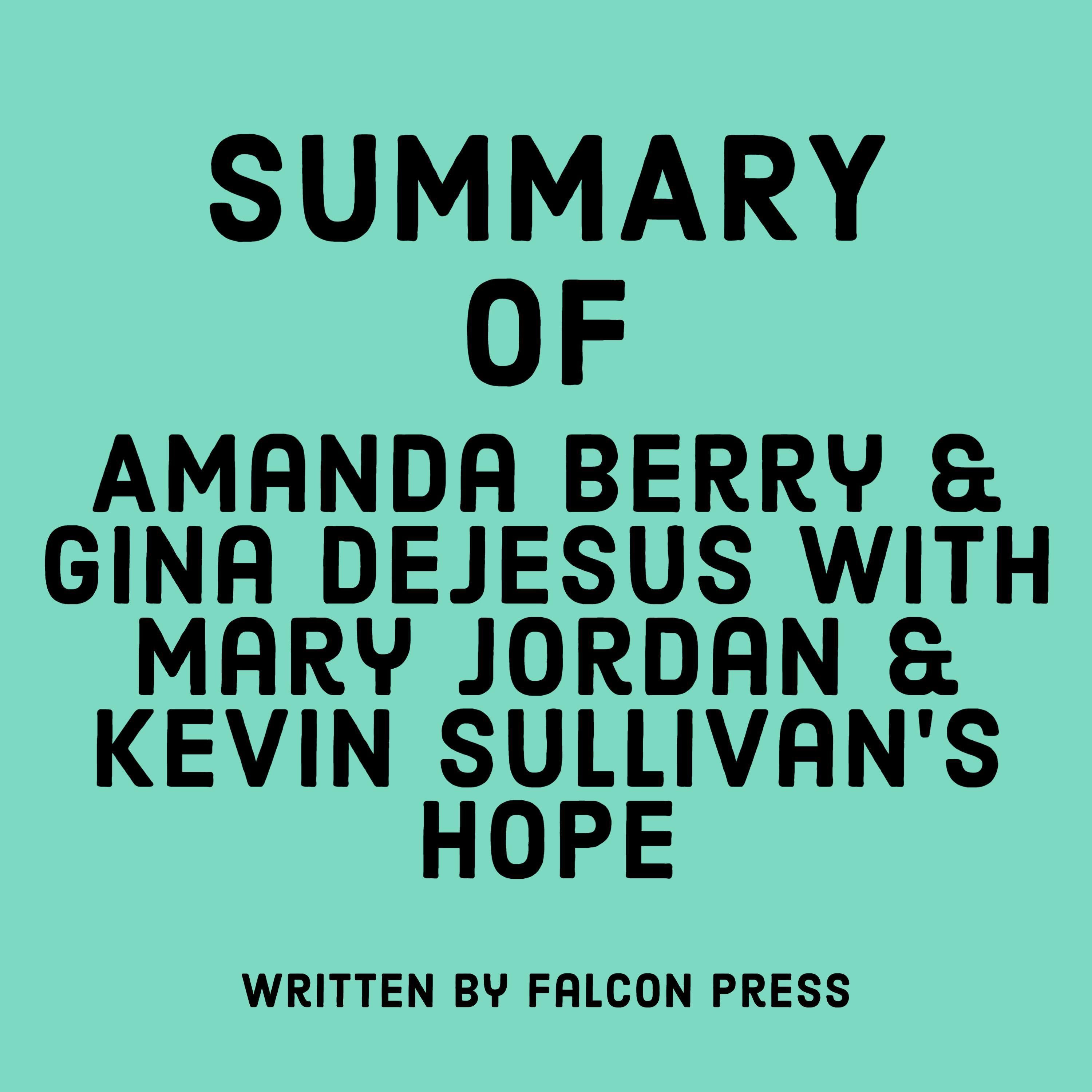 Summary of Amanda & Gina DeJesus With Mary Jordan & Kevin Sullivan's Hope
