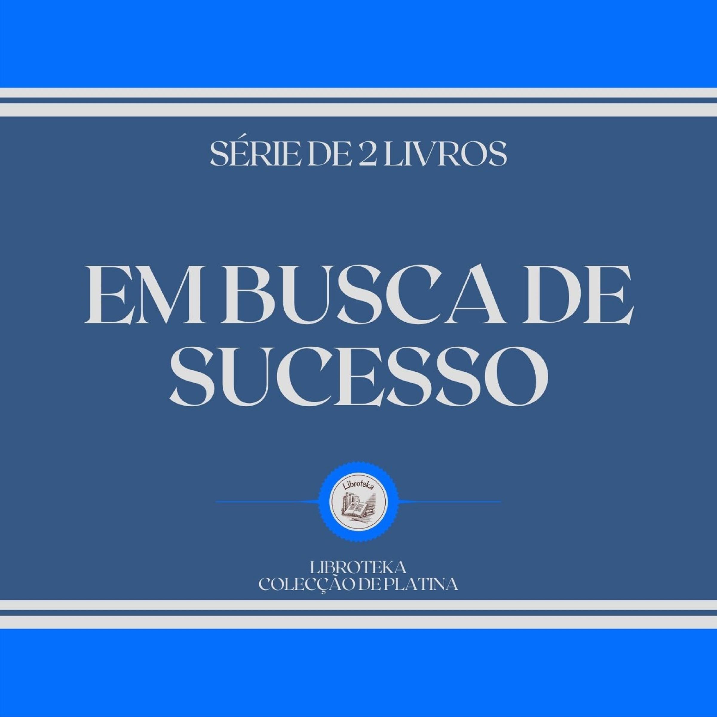 EM BUSCA DE SUCESSO (SÉRIE DE 2 LIVROS)