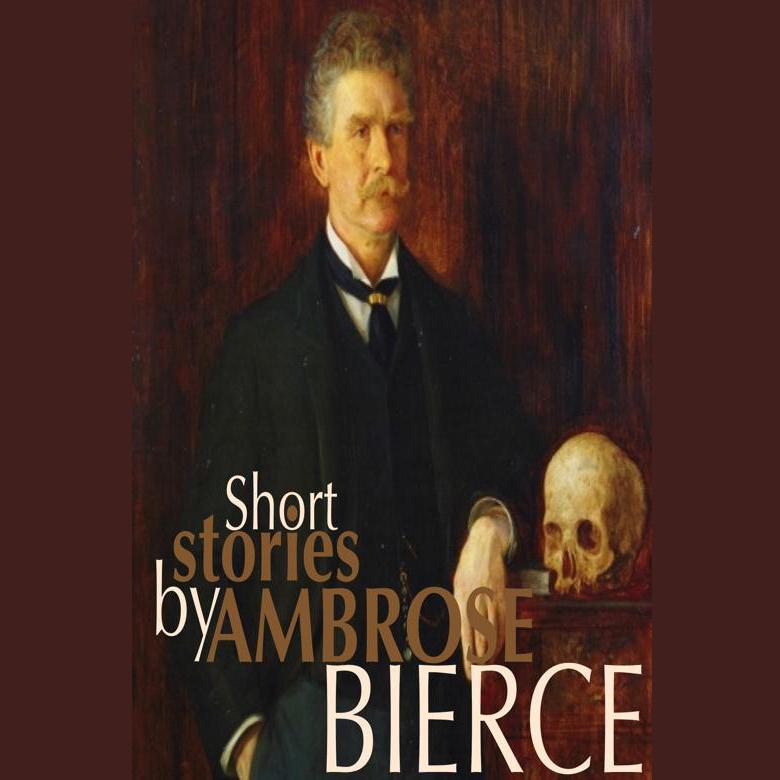 Short Stories by Ambrose Bierce