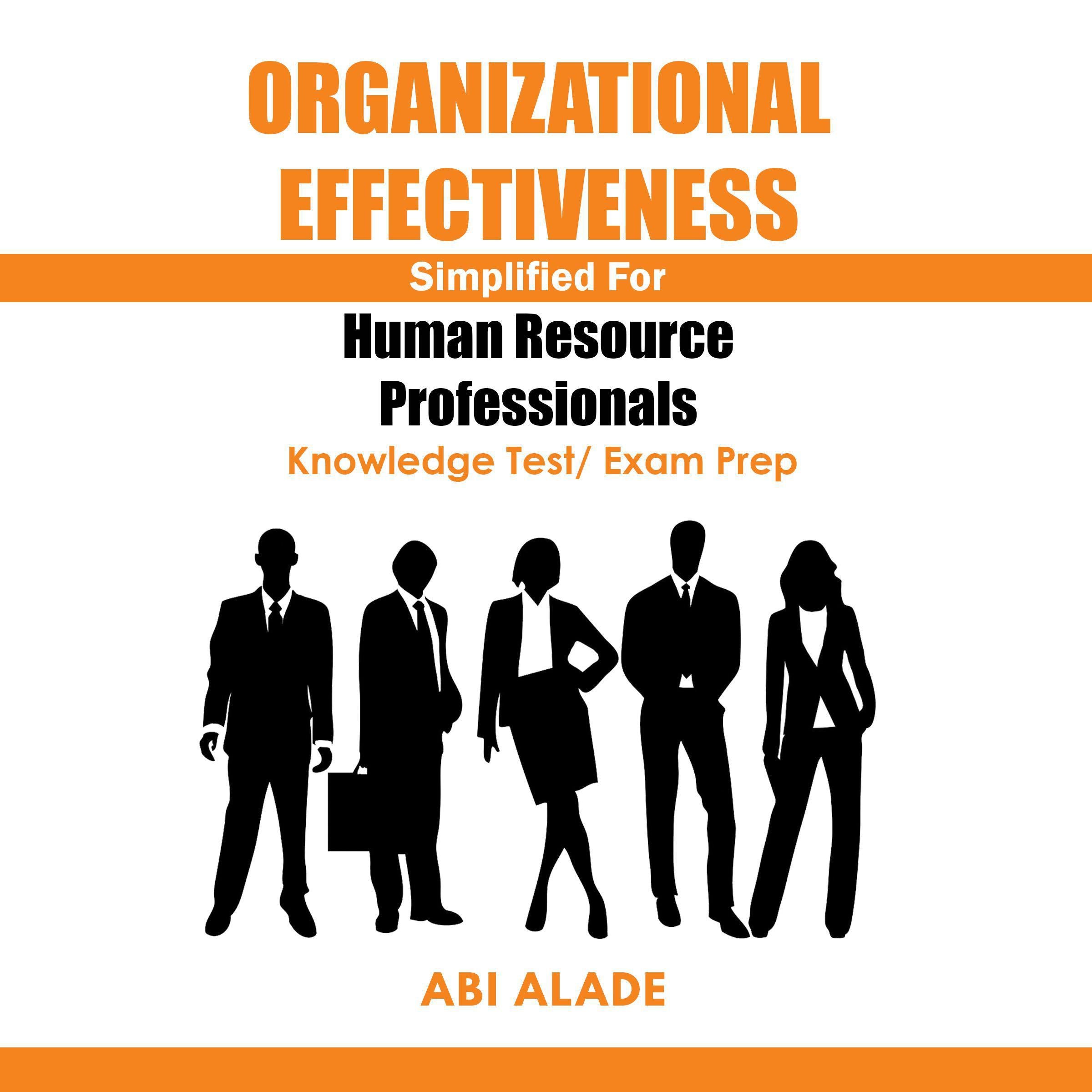 Organizational Effectiveness Simplified for Human Resource Professionals