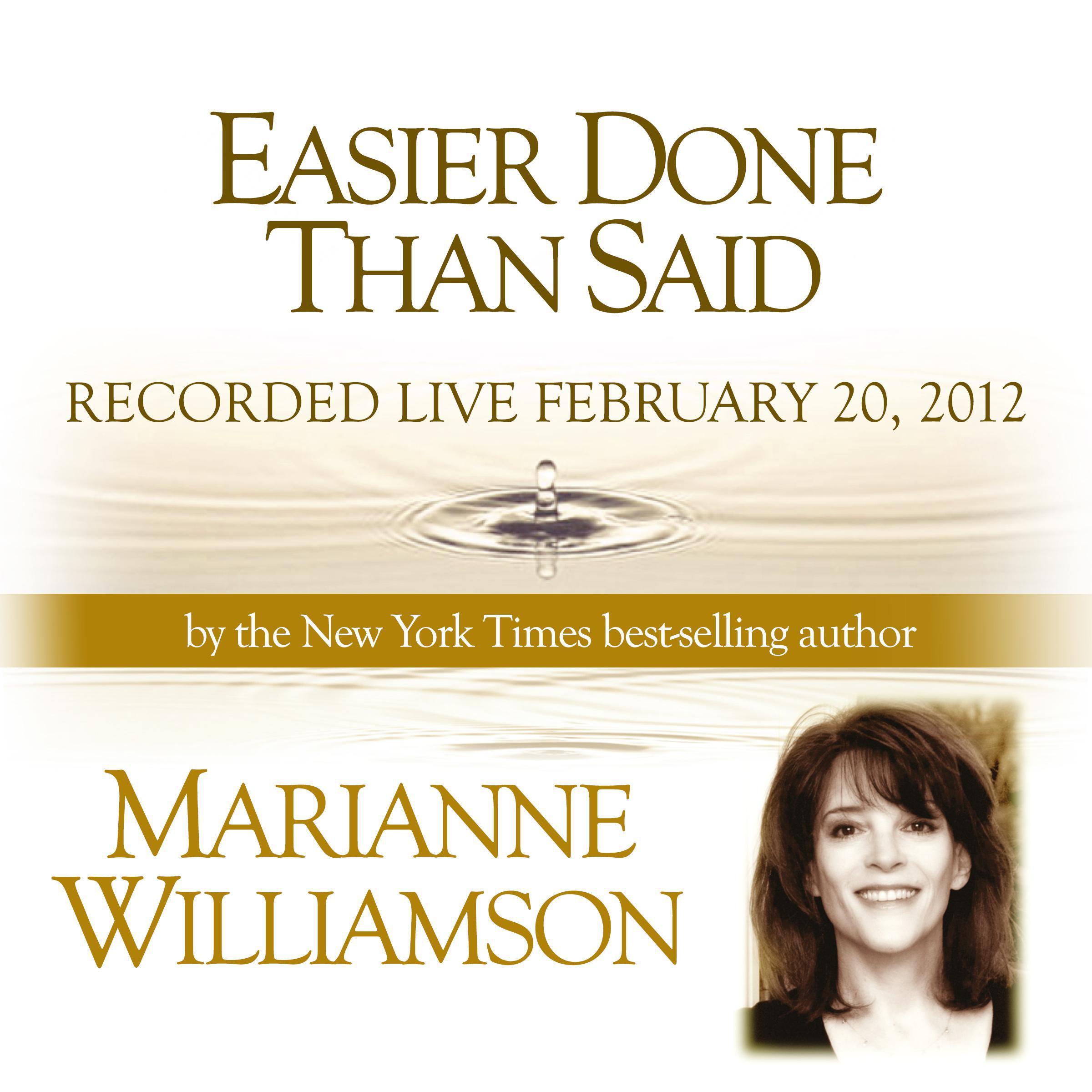 Easier Done Than Said with Marianne Williamson