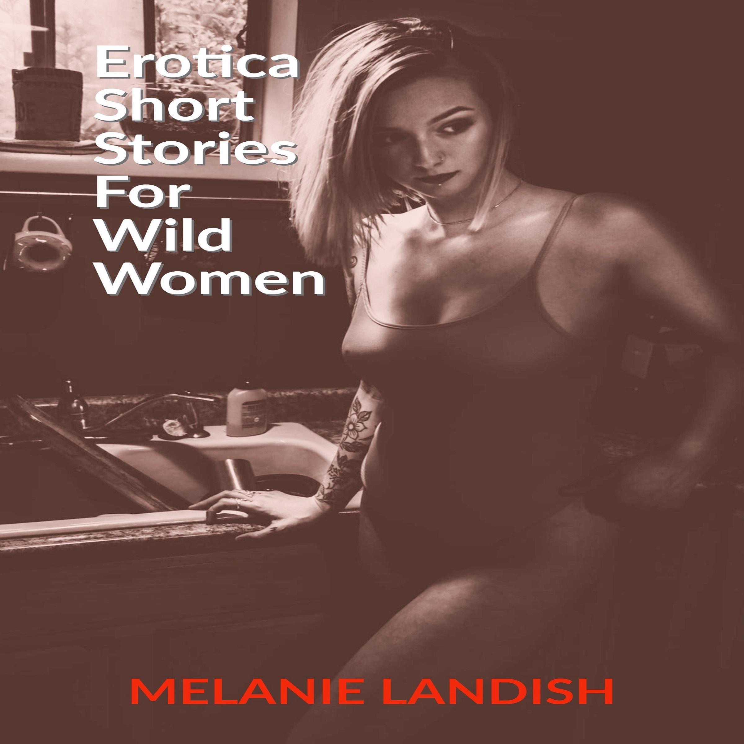 Erotica Short Stories for Wild Women