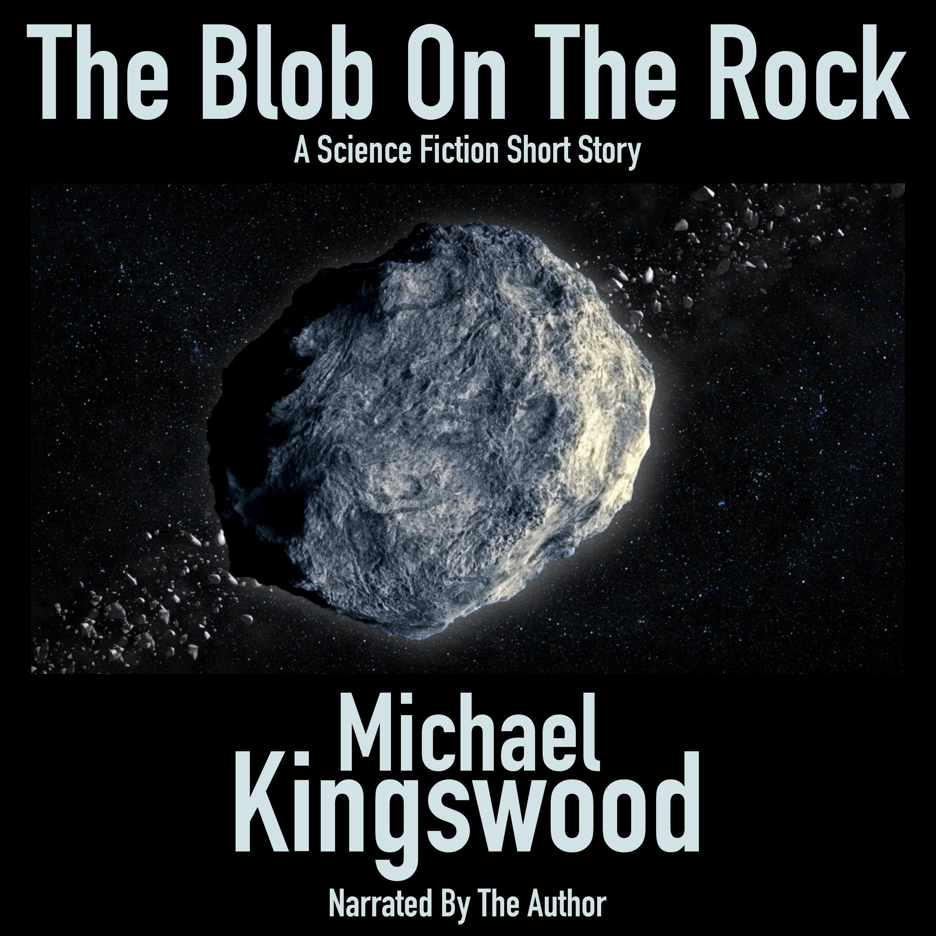 The Blob On The Rock