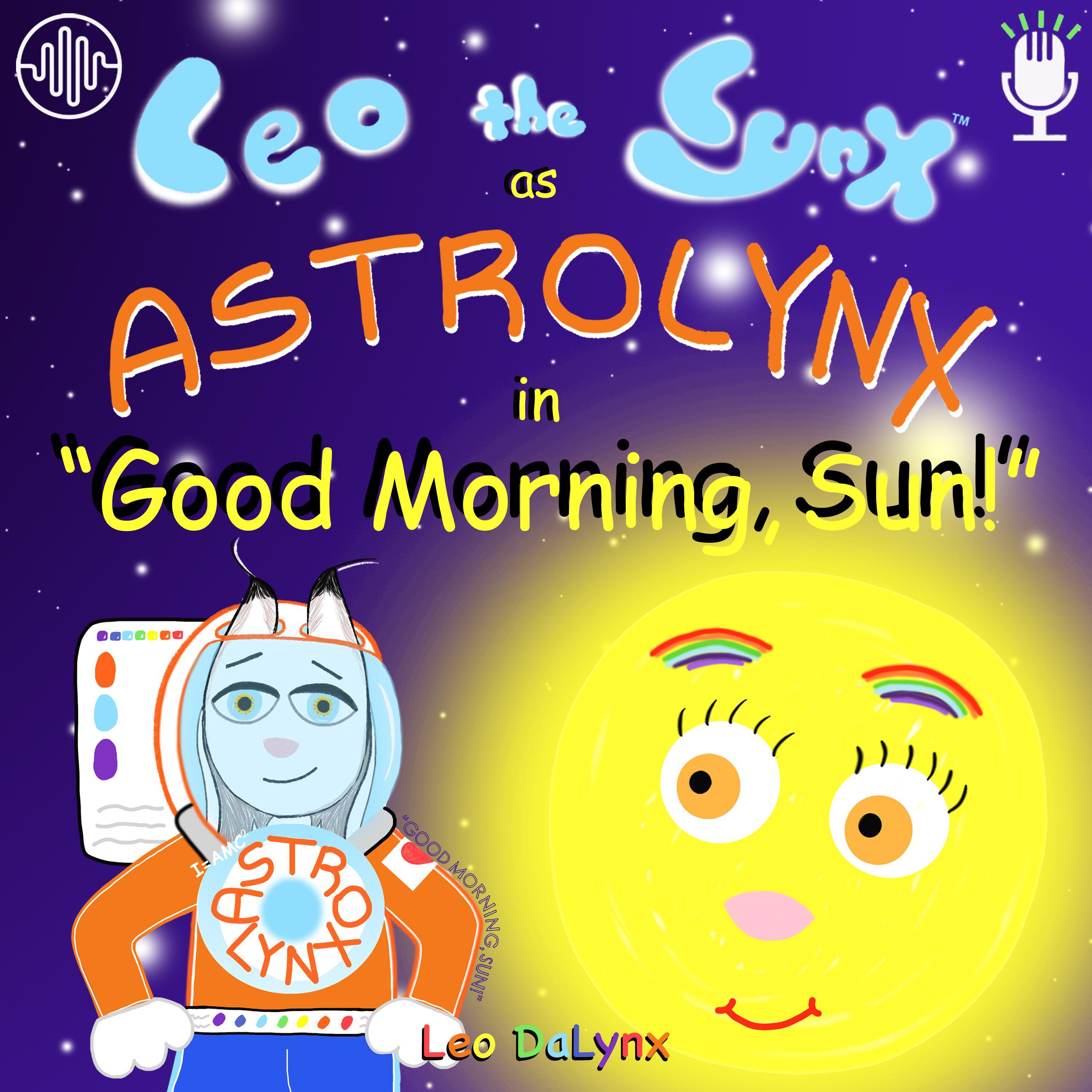 Leo the Lynx as ASTROLYNX in "Good Morning, Sun!"