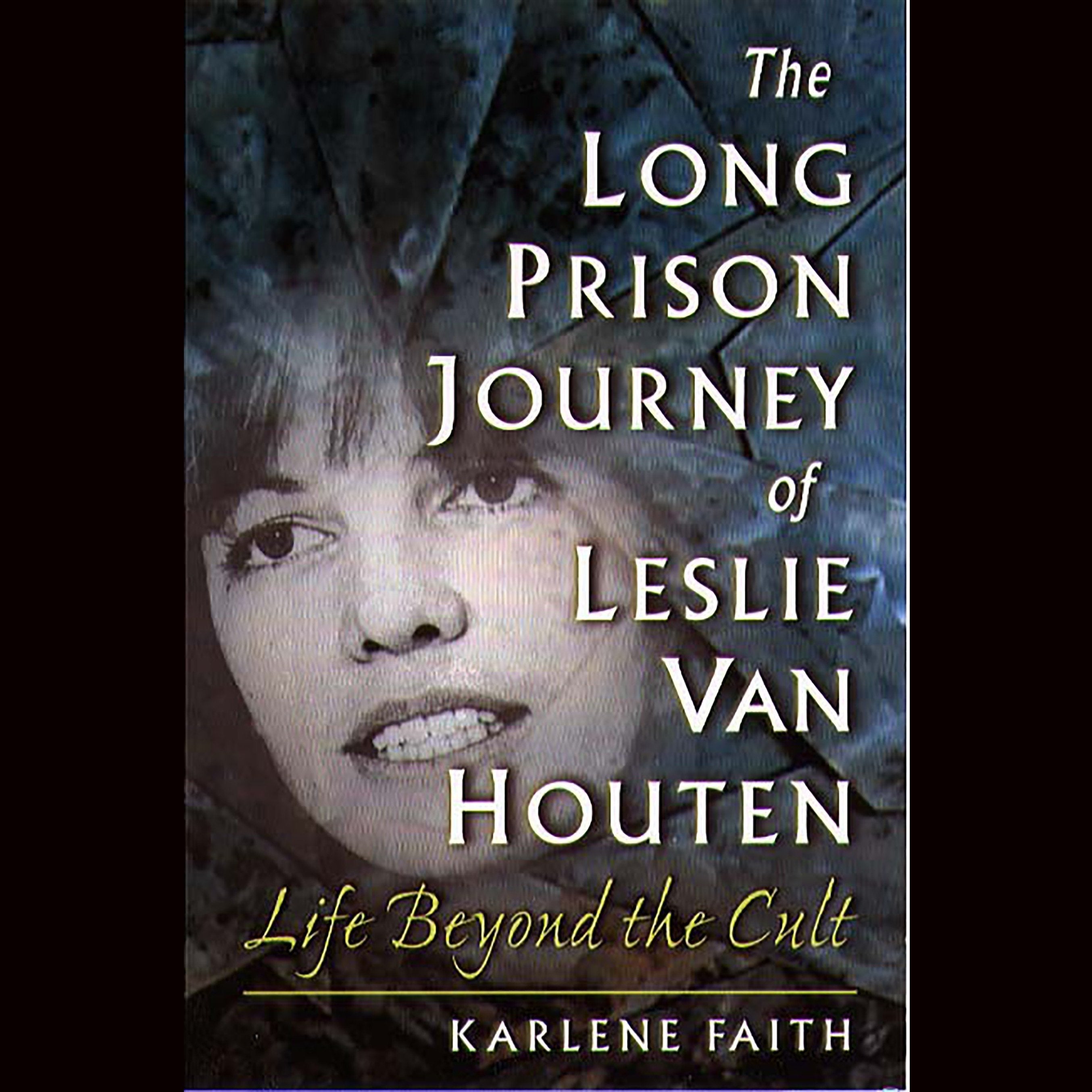 The Long Prison Journey of Leslie van Houten