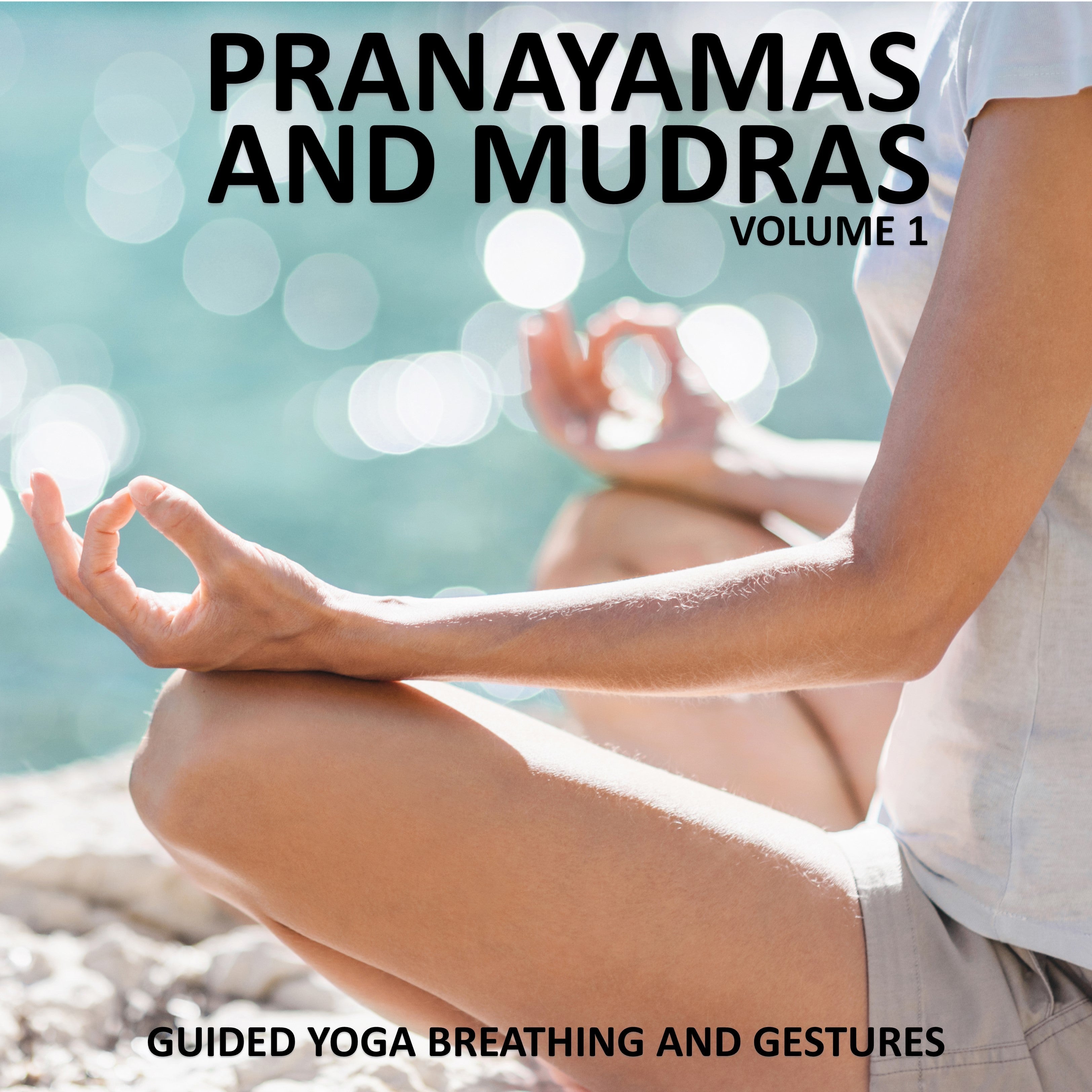 Pranayamas and Mudras Vol 1