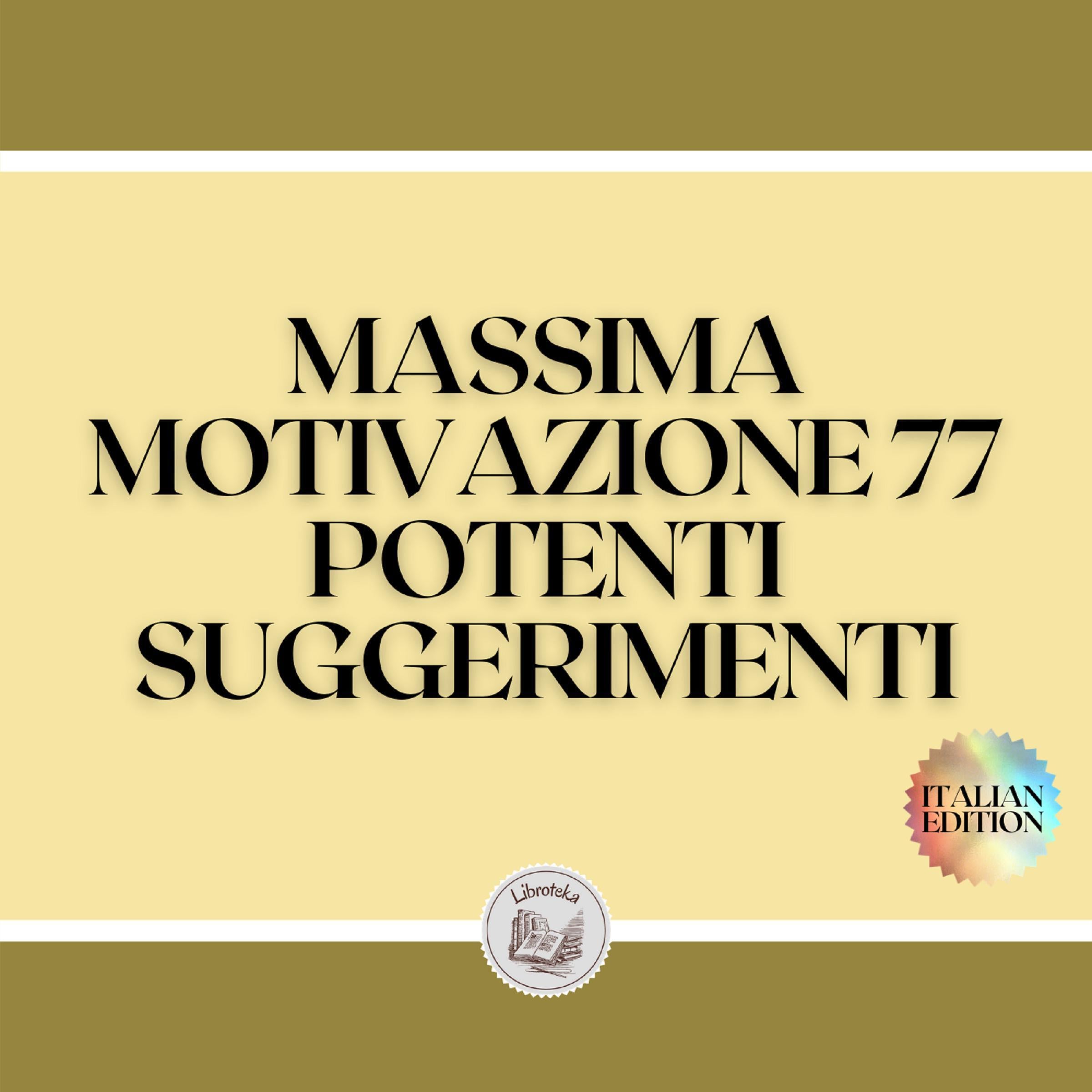 MASSIMA MOTIVAZIONE 77 POTENTI SUGGERIMENTI