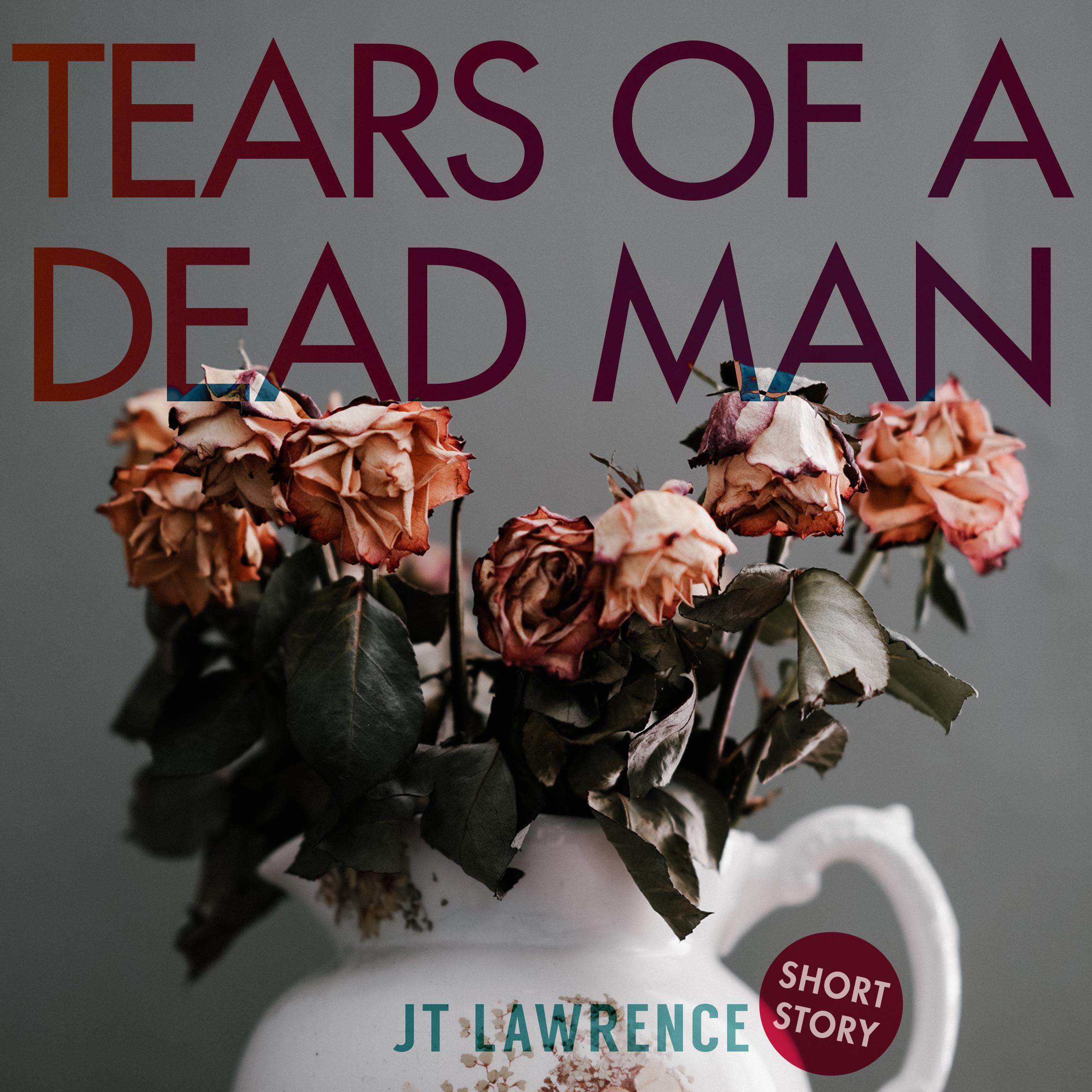 Tears of a Dead Man