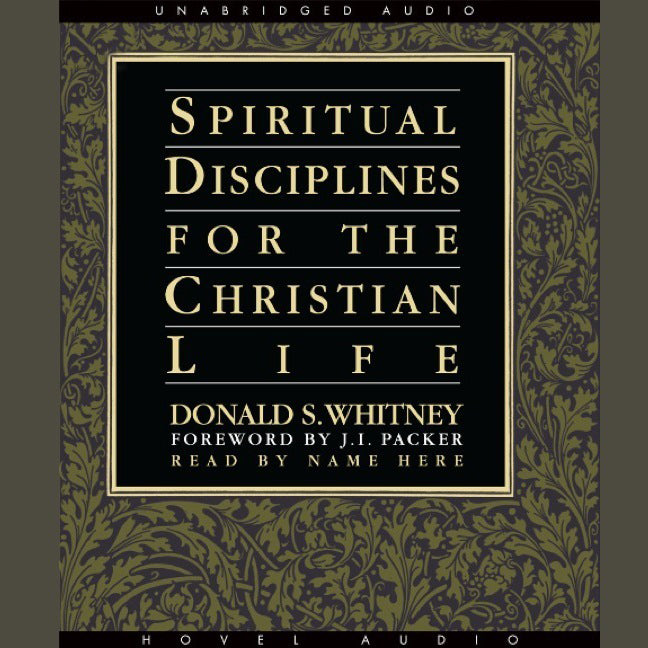 Spiritual Disciplines for the Christian Life