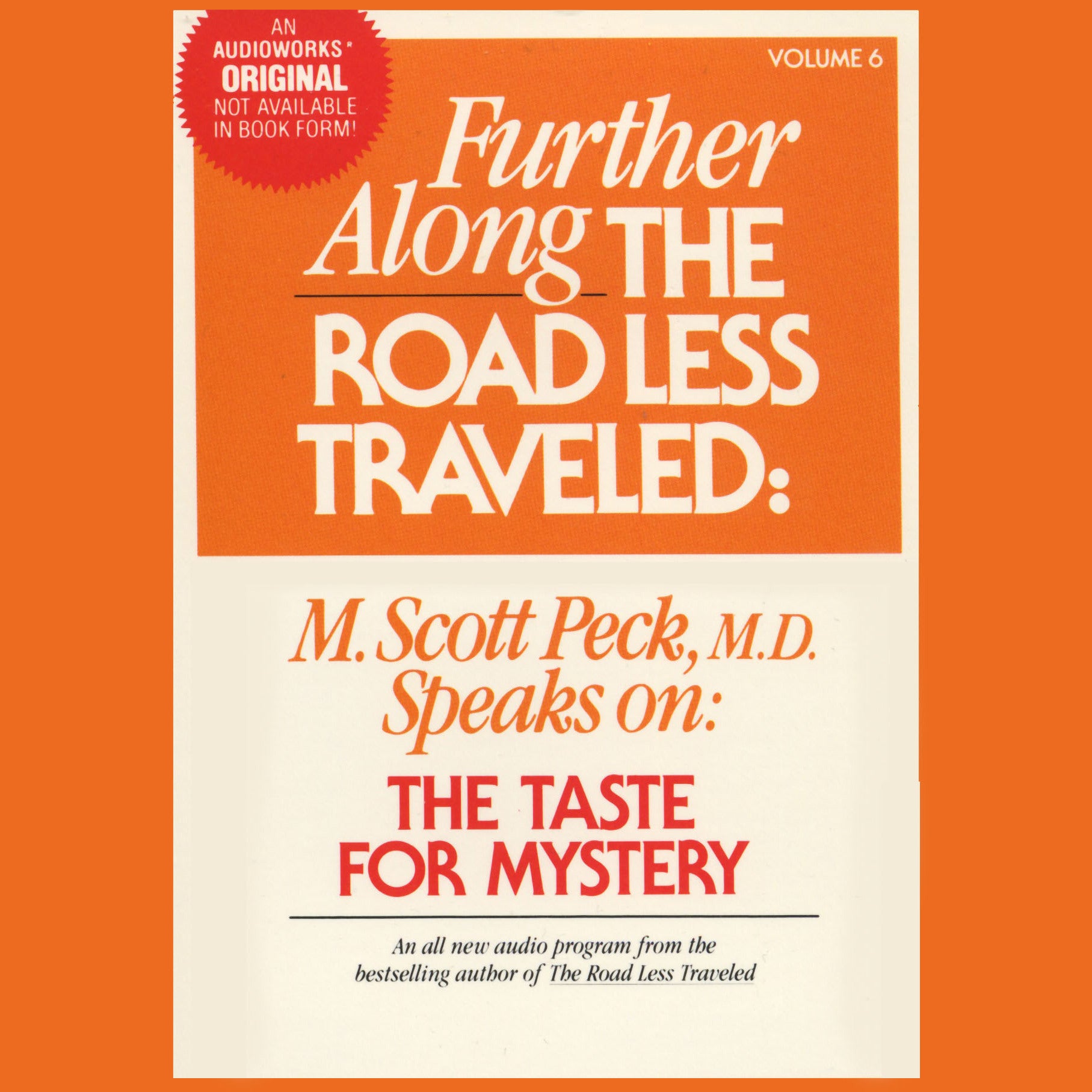 Further along the Road Less Traveled: The Taste for Mystery
