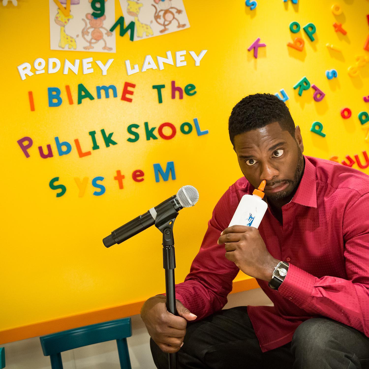 Rodney Laney: I Blame The Publik Skool System