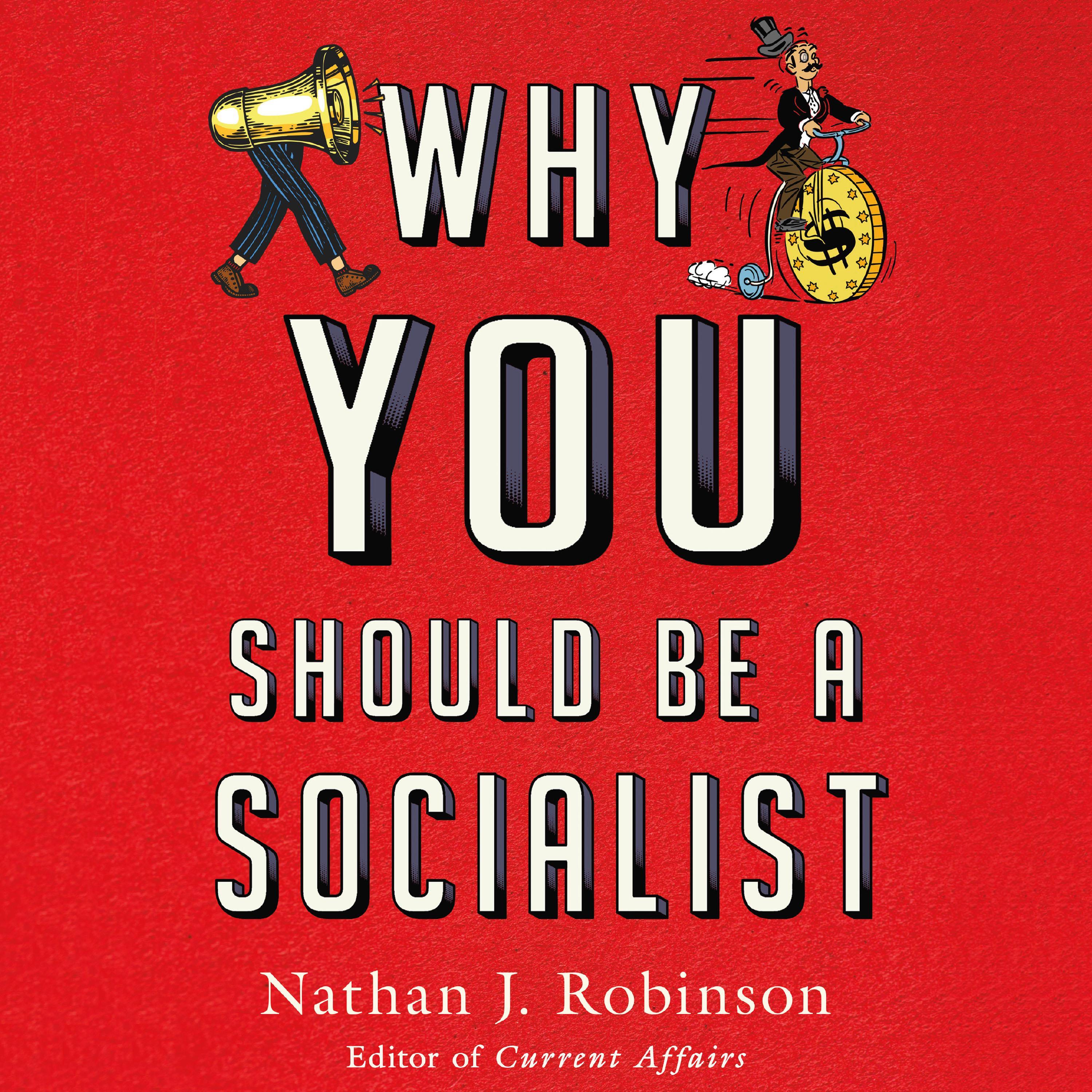 Why You Should Be a Socialist