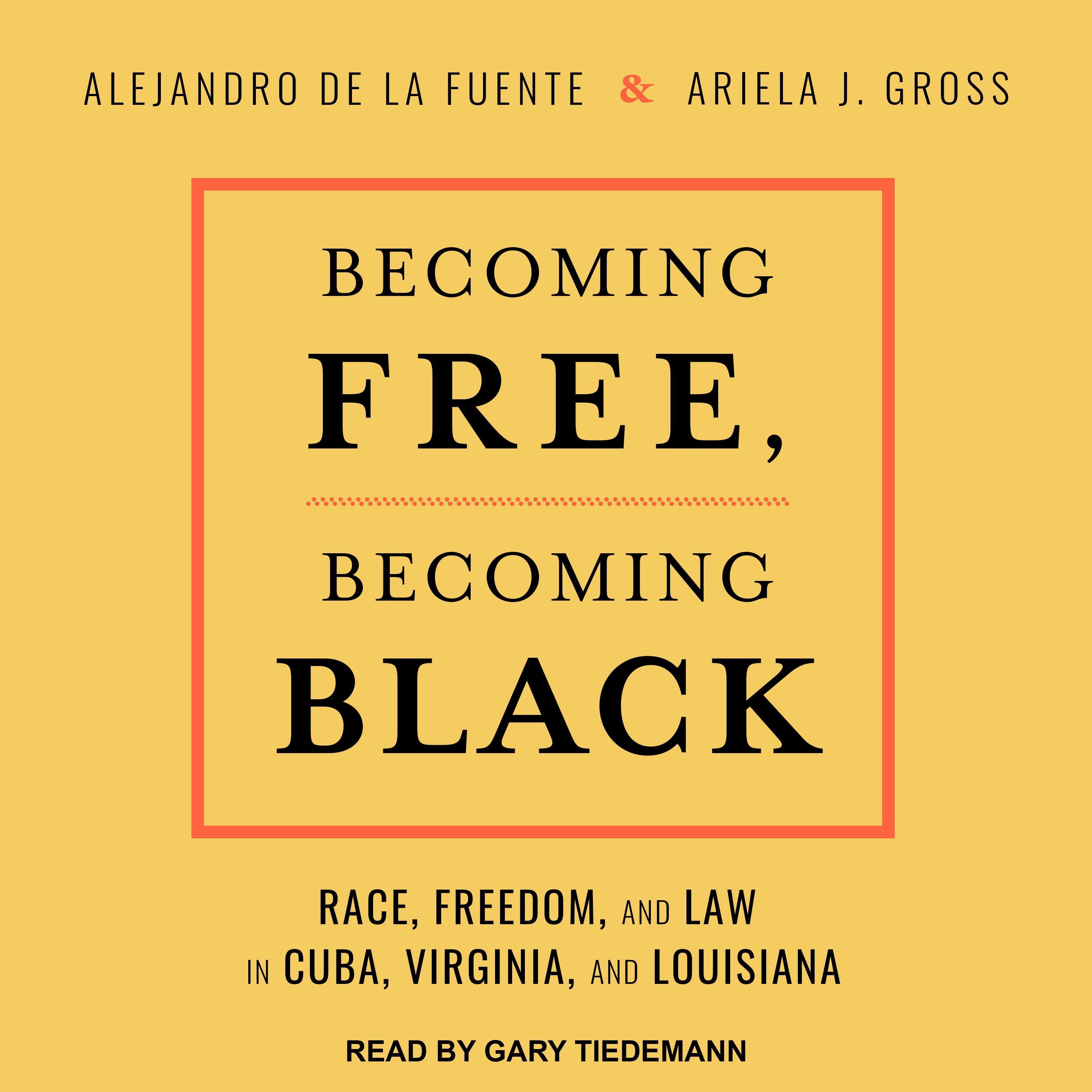 Becoming Free, Becoming Black