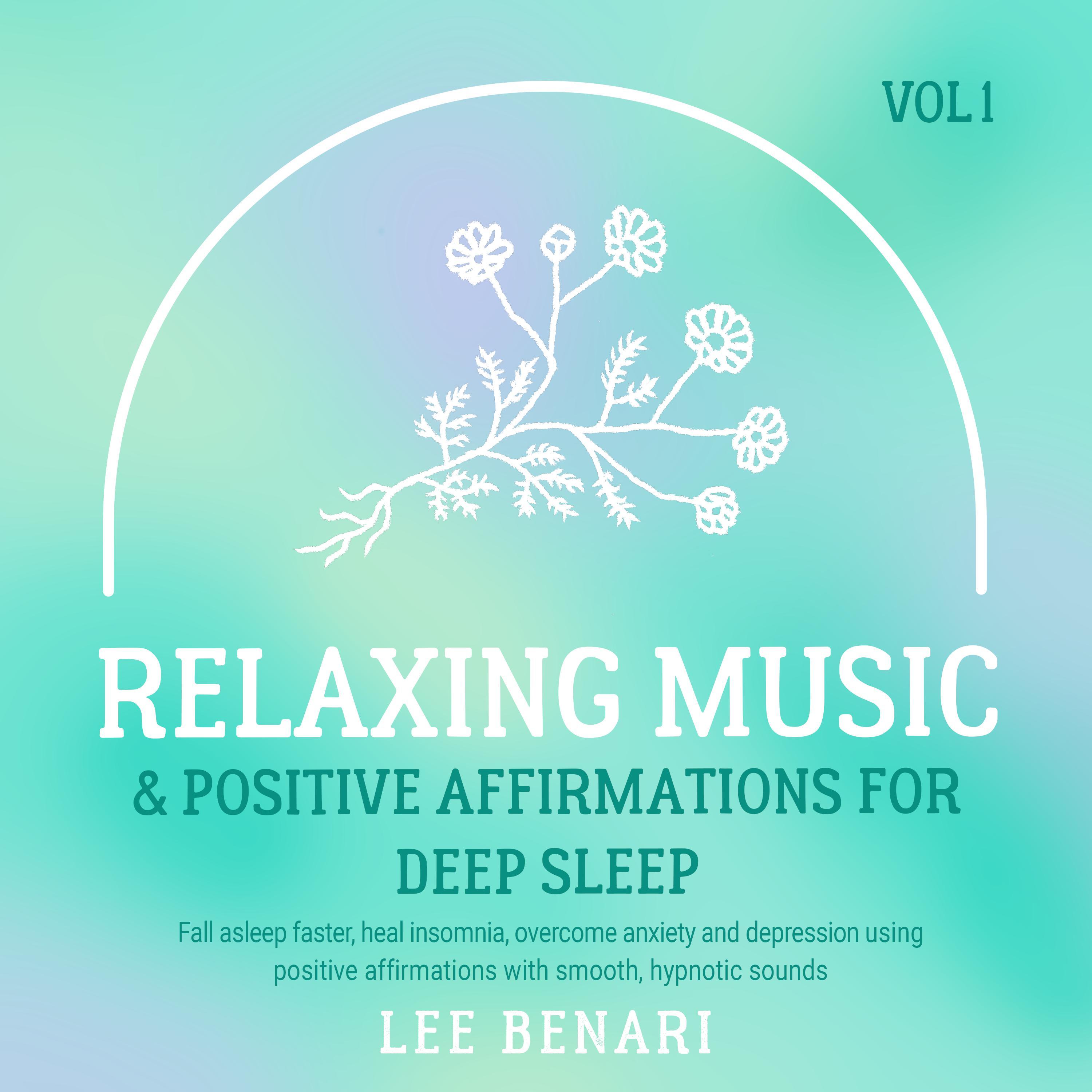 Relaxing Music and Positive Affirmations for Deep Sleep