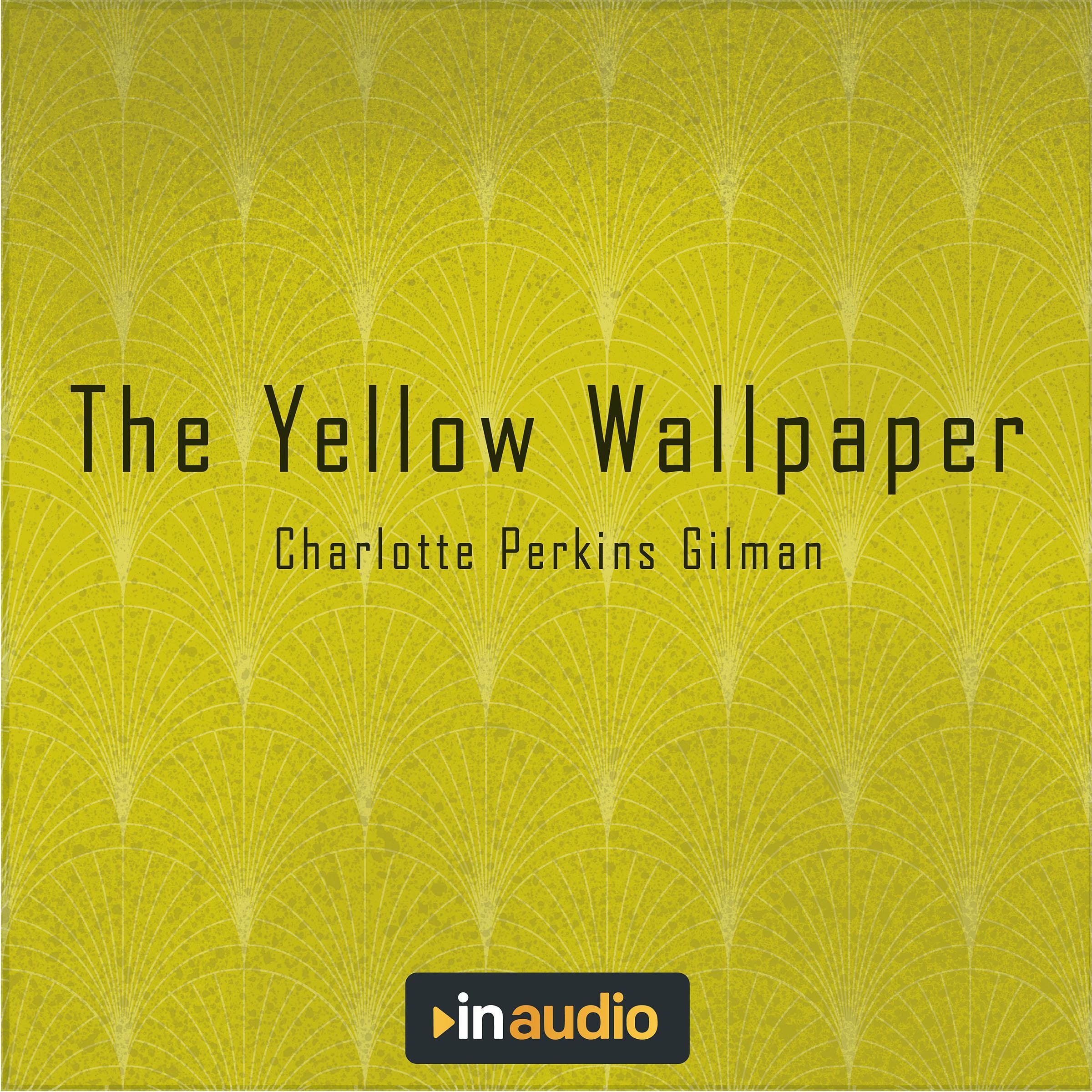 The Yellow Wallpaper