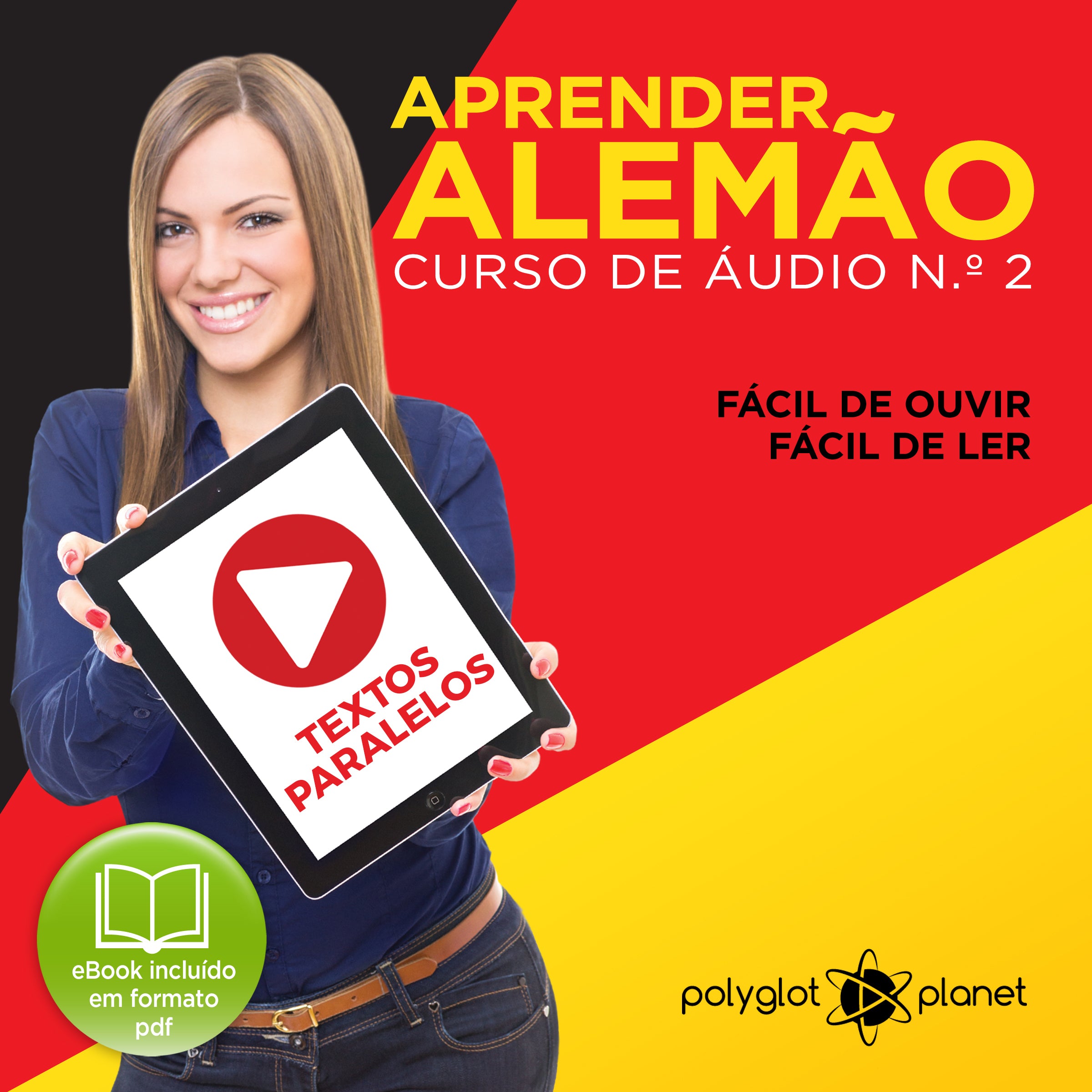 Aprender Alemão - Textos Paralelos - Fácil de ouvir - Fácil de ler CURSO DE ÁUDIO DE ALEMÃO N.o 2 - Aprender Alemão - Aprenda com Áudio