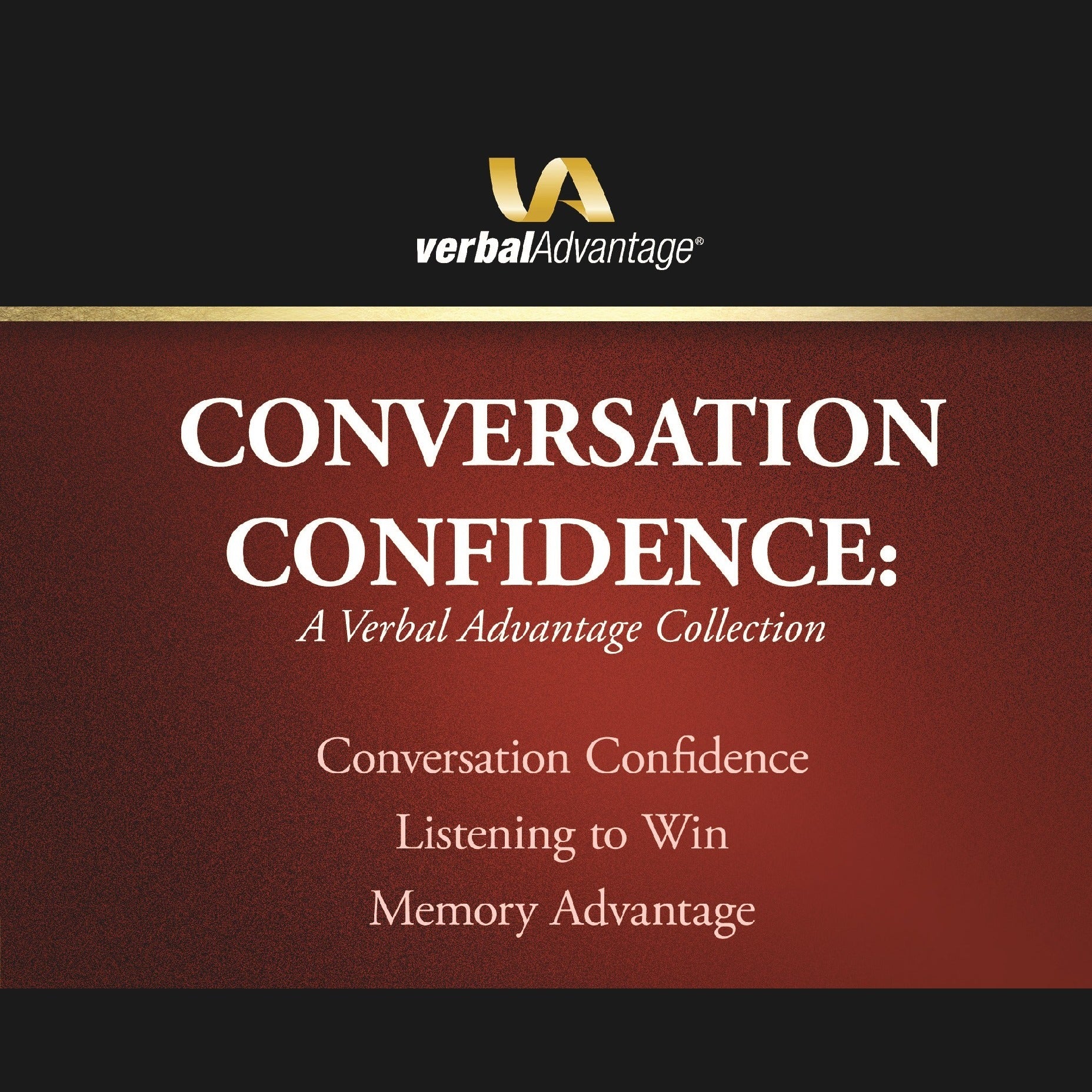 Conversation Confidence: A Verbal Advantage Collection