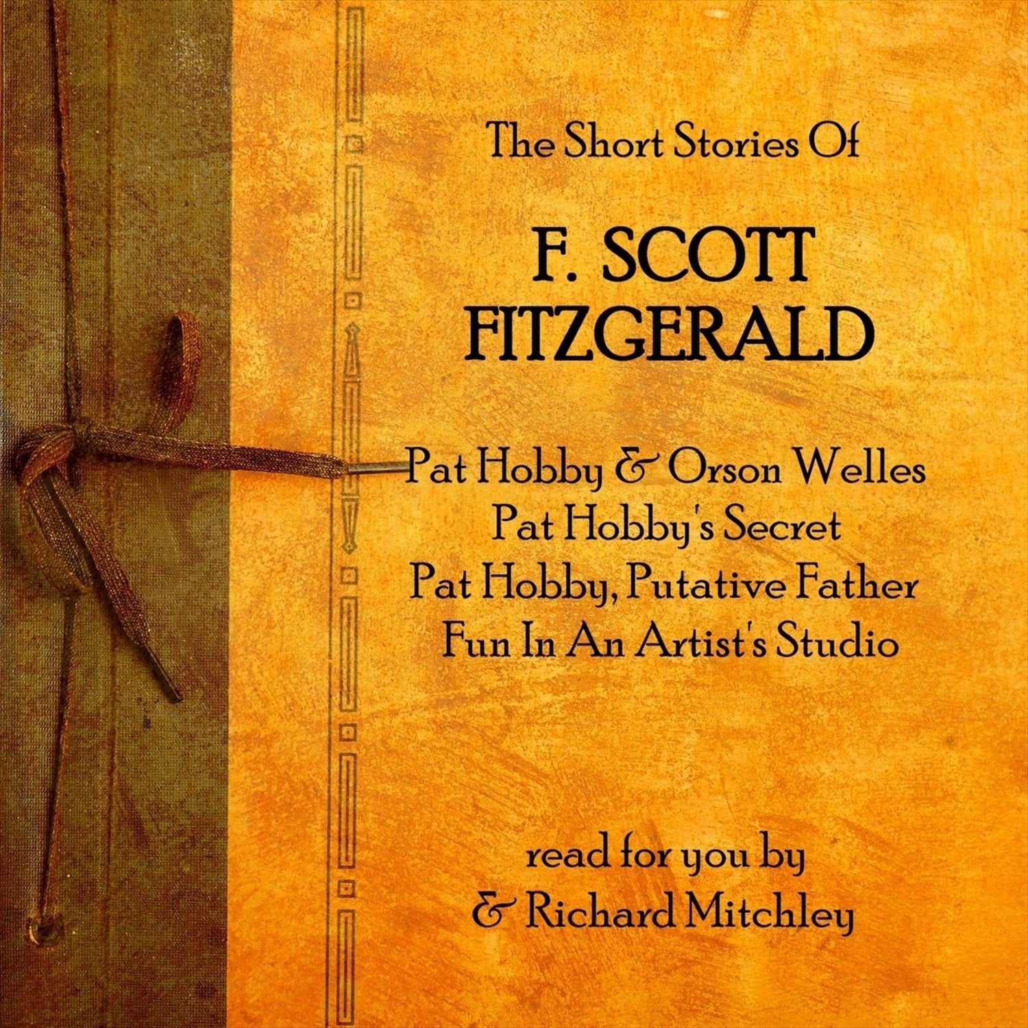 F. Scott Fitzgerald: The Pat Hobby Stories