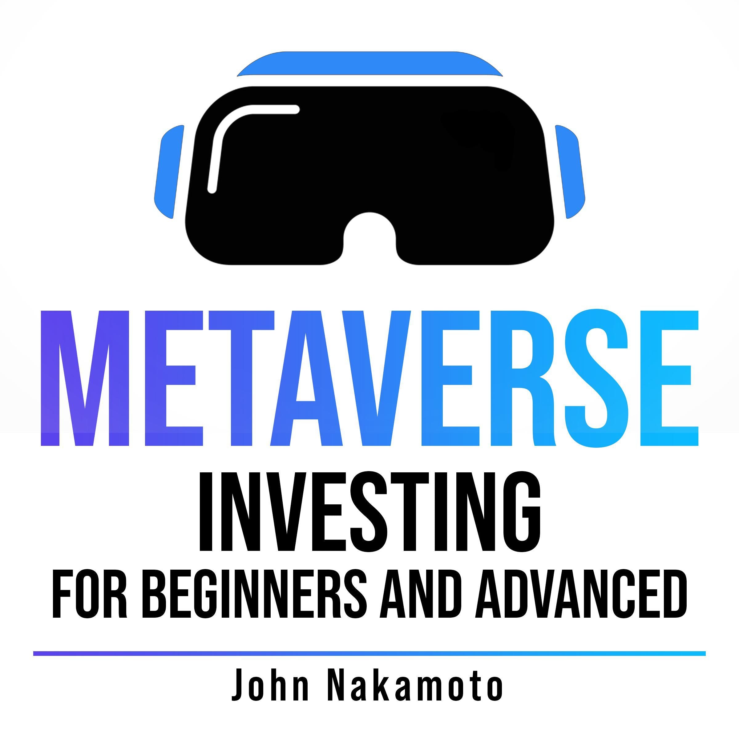 Metaverse Investing for Beginners and Advanced