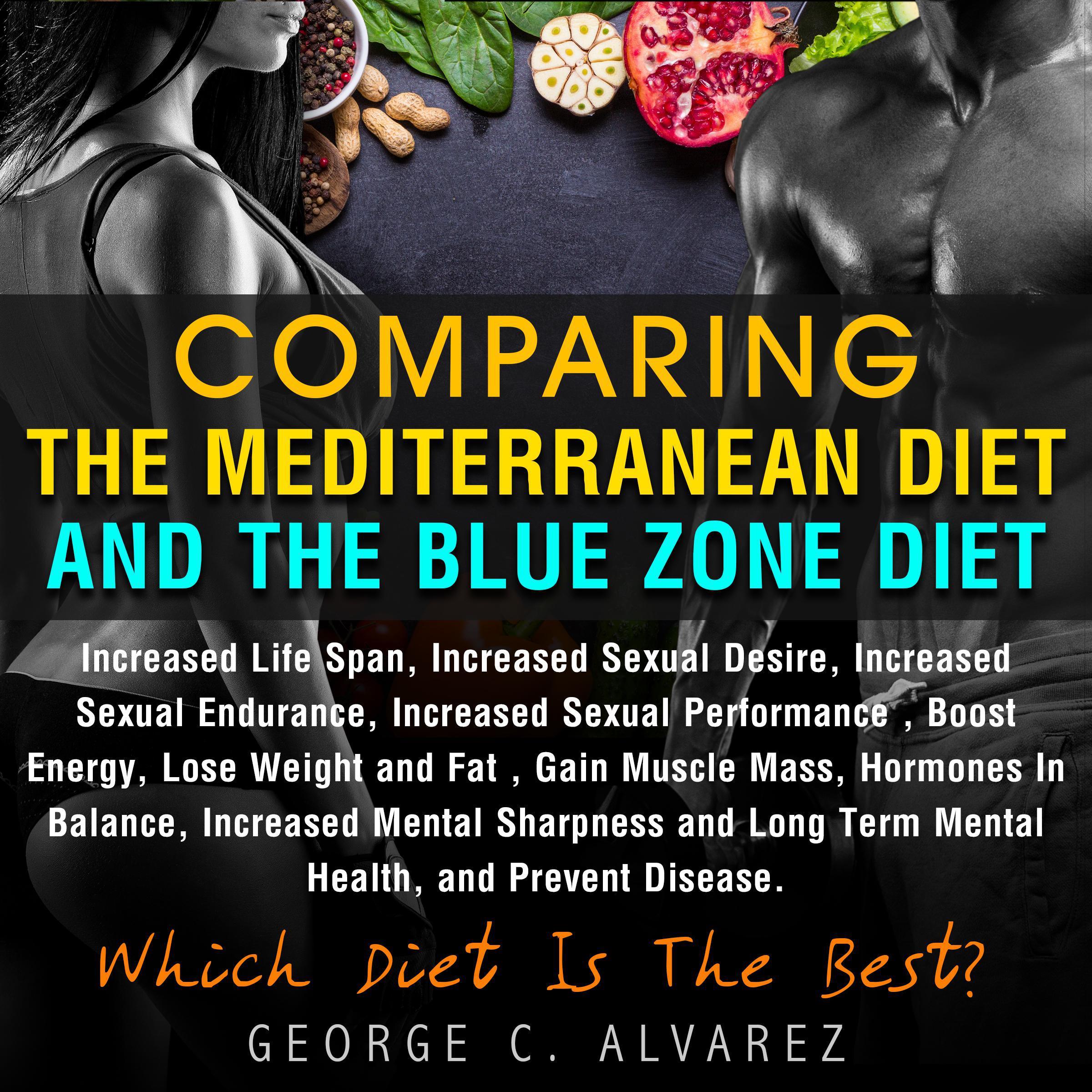 Comparing the Mediterranean Diet and the Blue Zone Diet