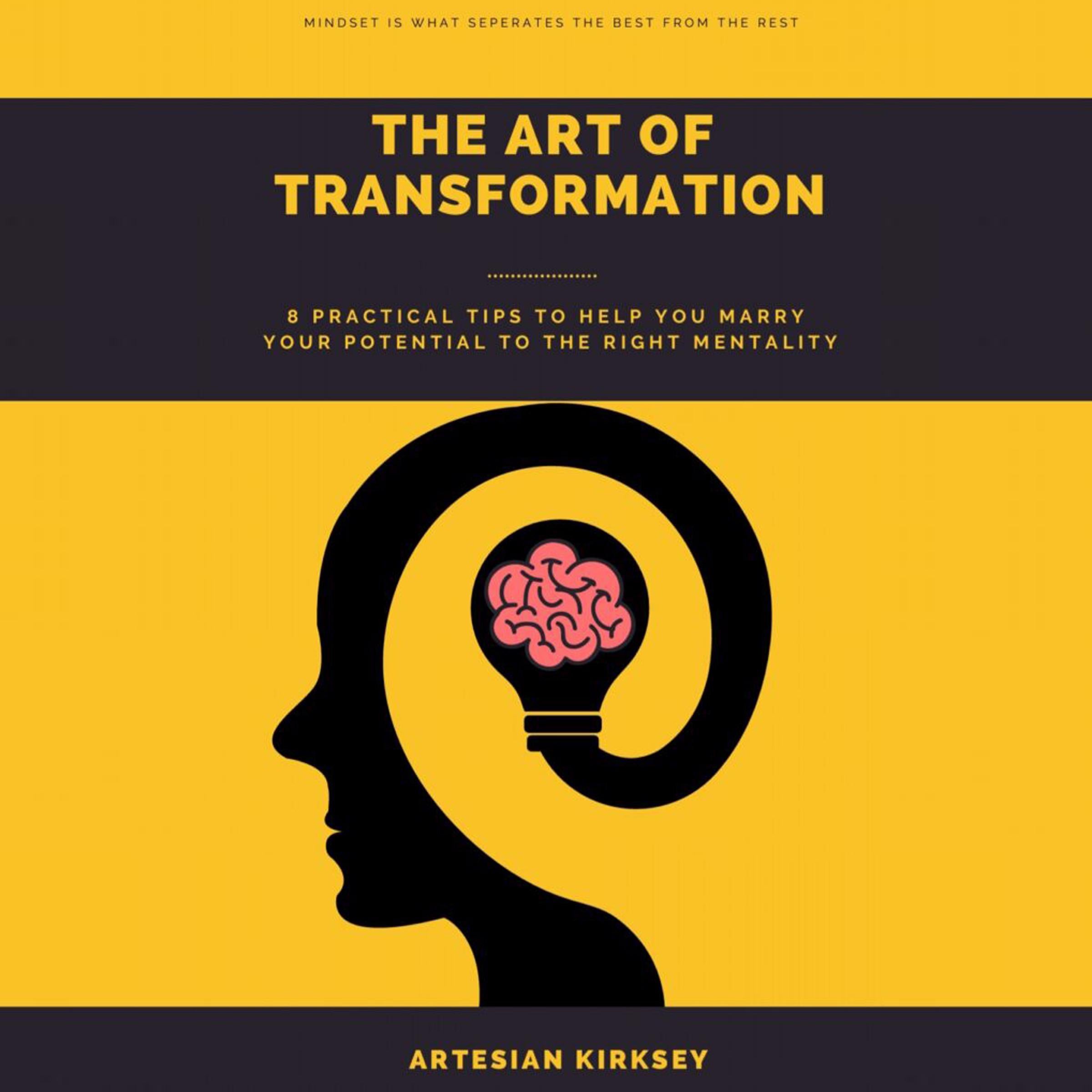 The Art of Transformation