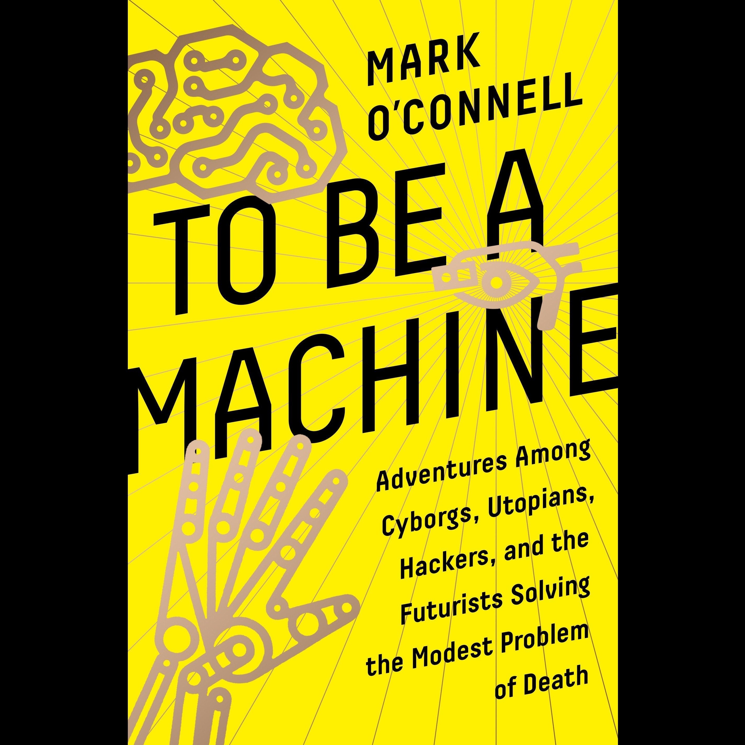 To Be a Machine