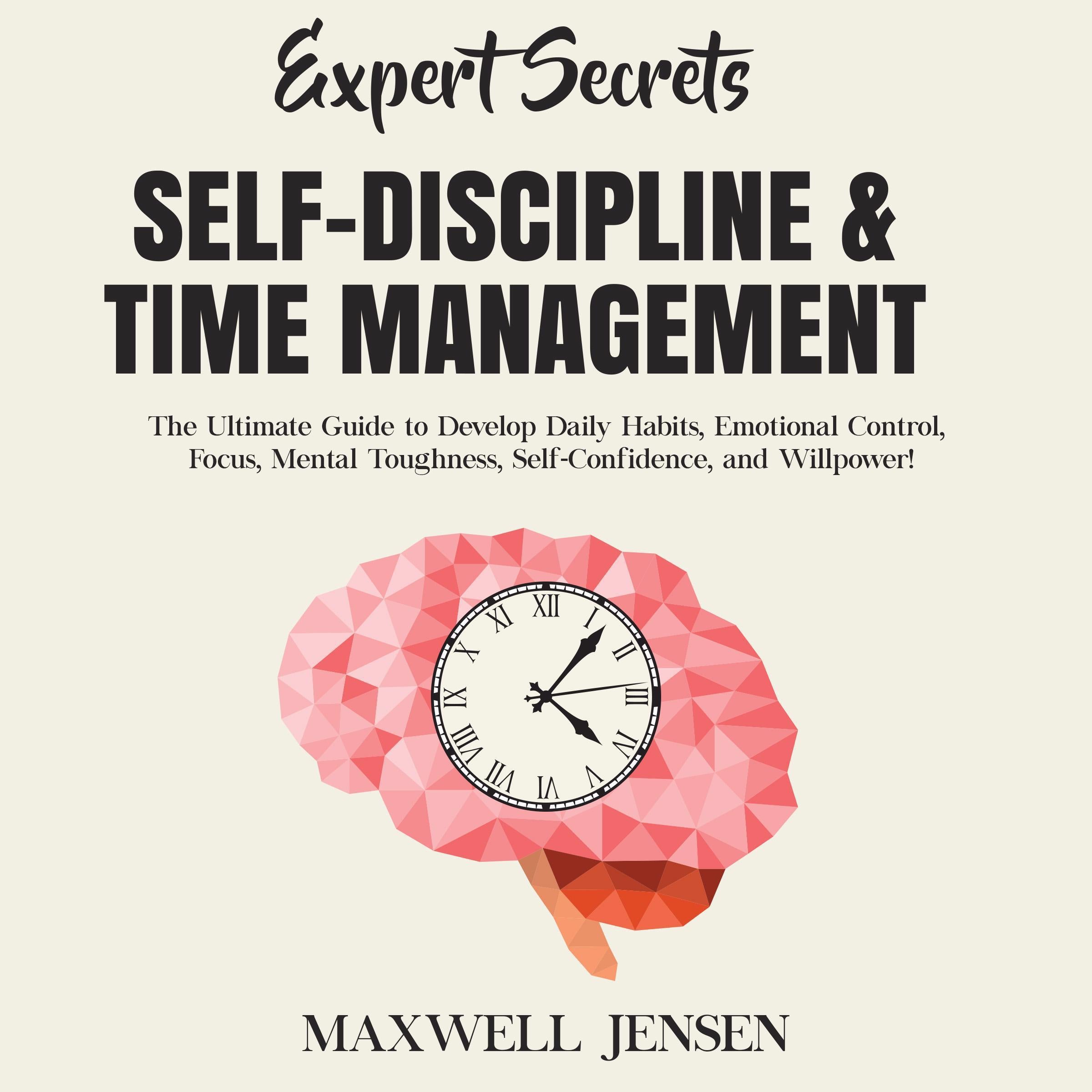 Expert Secrets – Self-Discipline &amp; Time Management