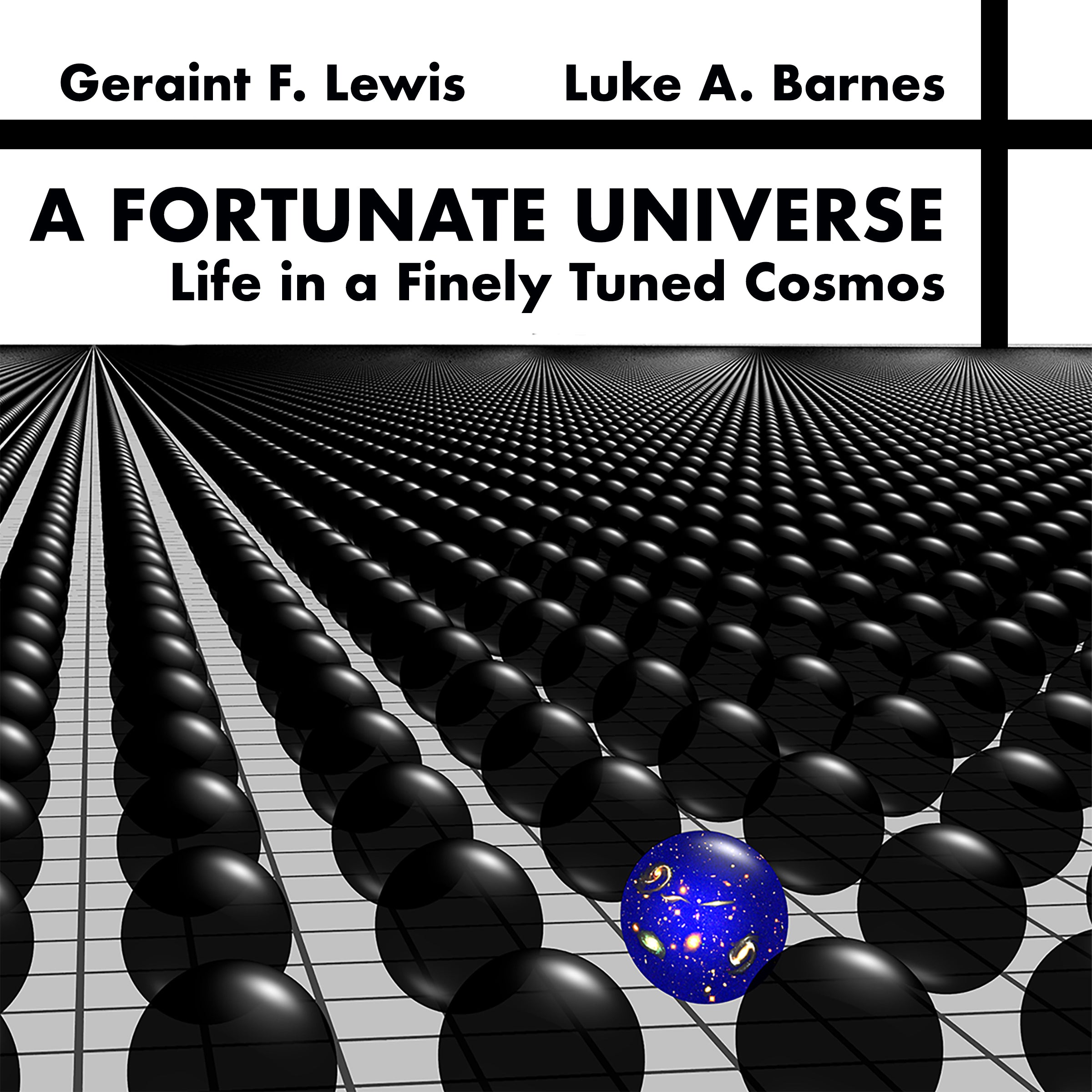 A Fortunate Universe: Life in a Finely Tuned Cosmos