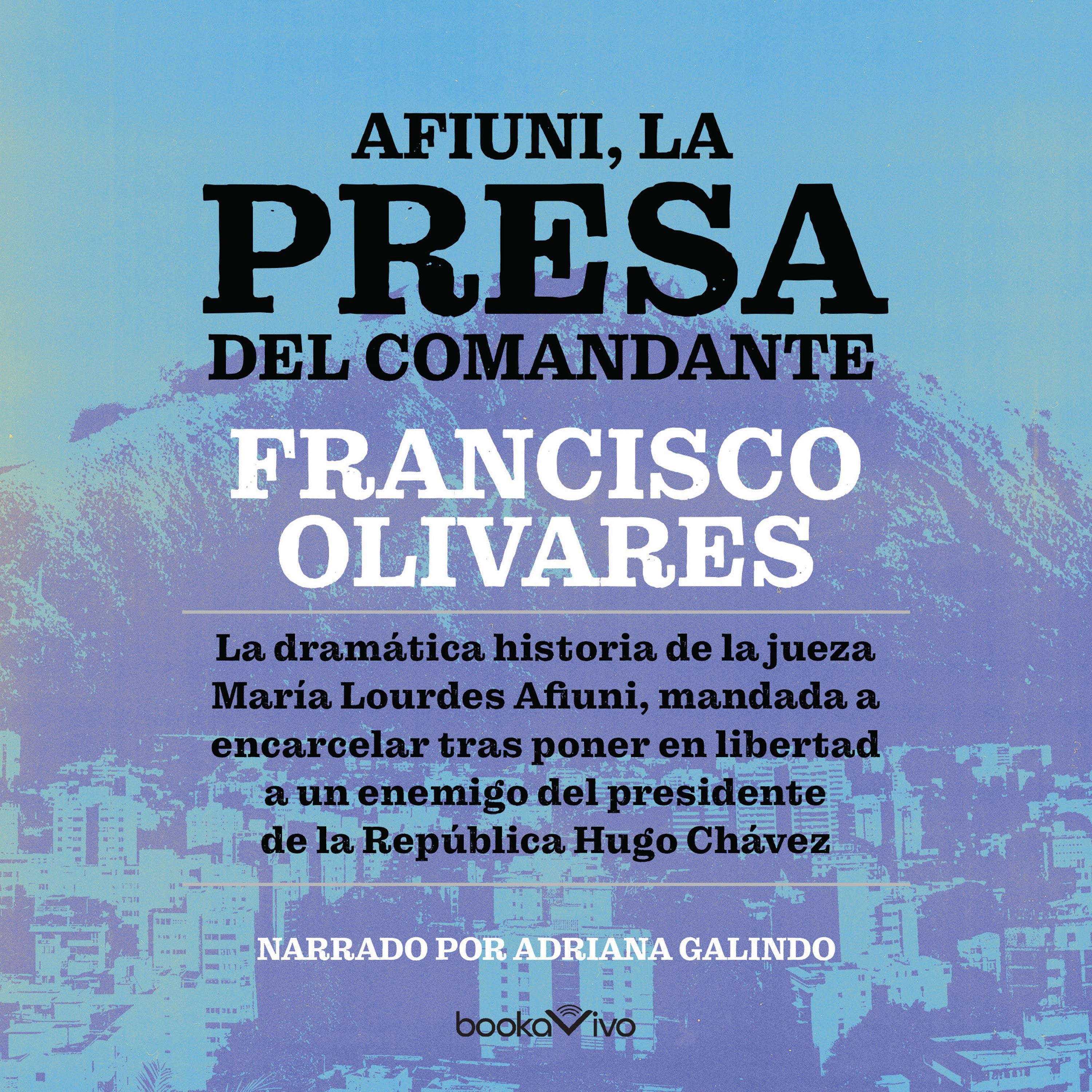 Afiuni, la presa del Comandante