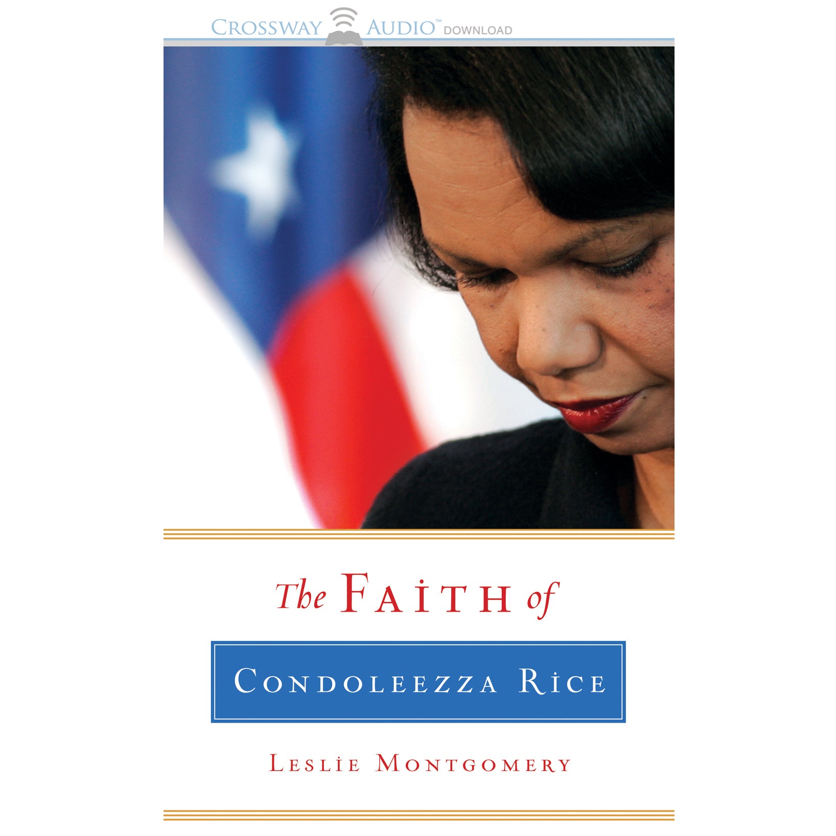 The Faith of Condoleezza Rice