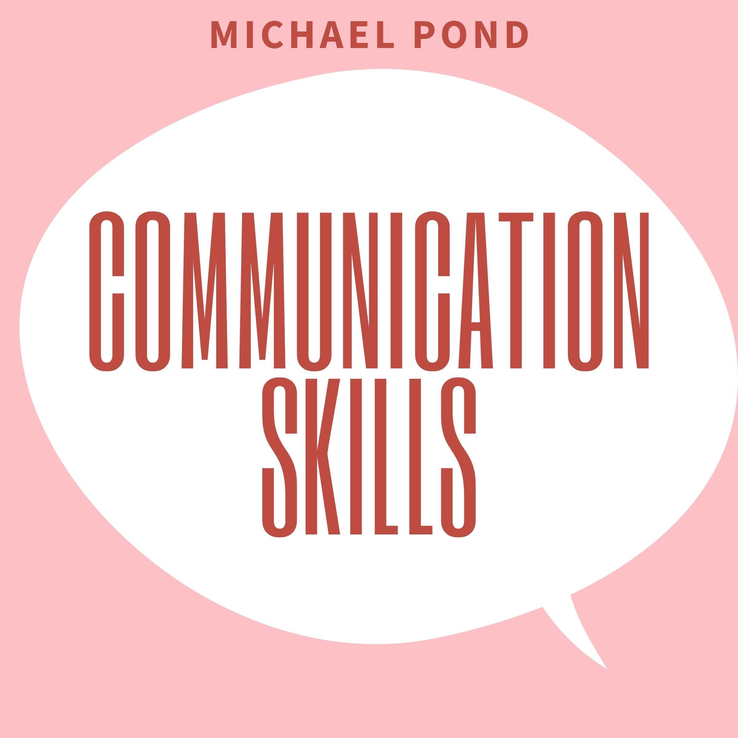 Communication Skills: