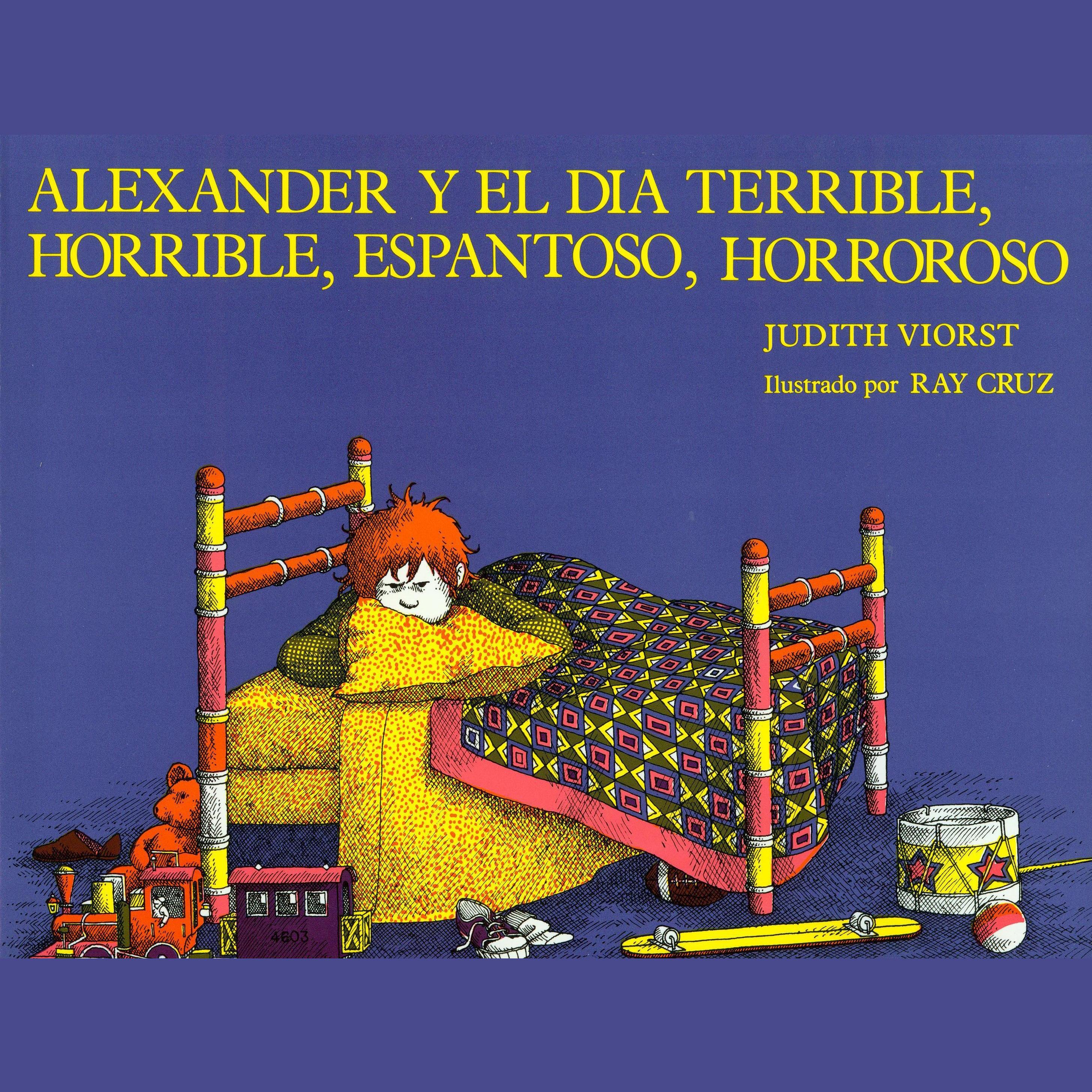 Alexander y El Dia Terrible, Horrible, Espantoso, Horrorosa