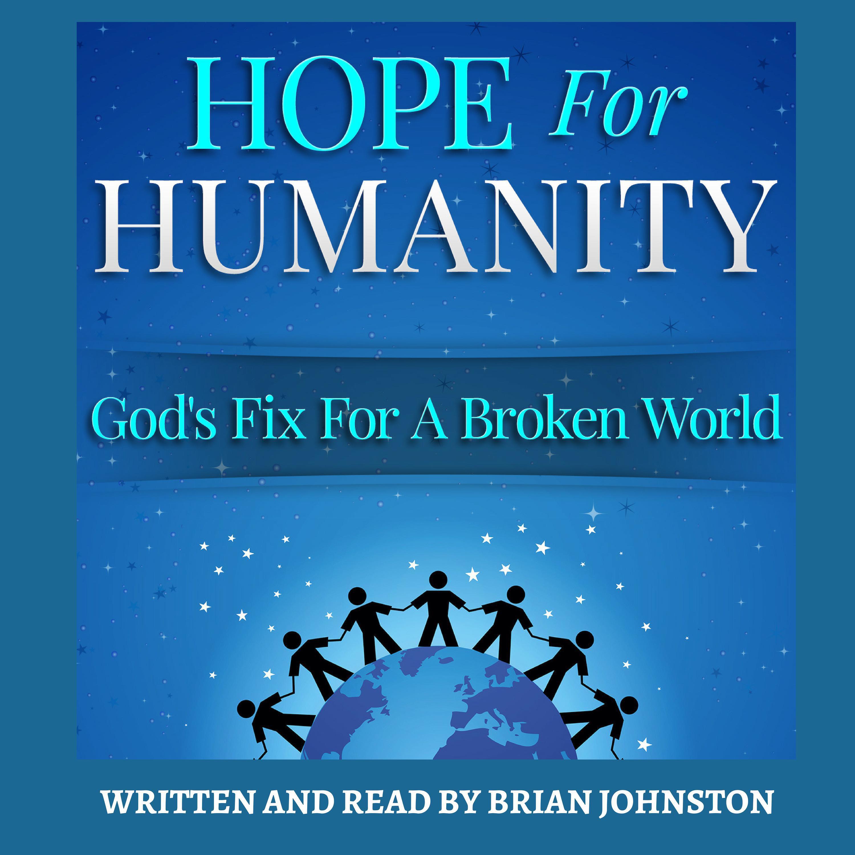 Hope for Humanity: God's Fix for a Broken World