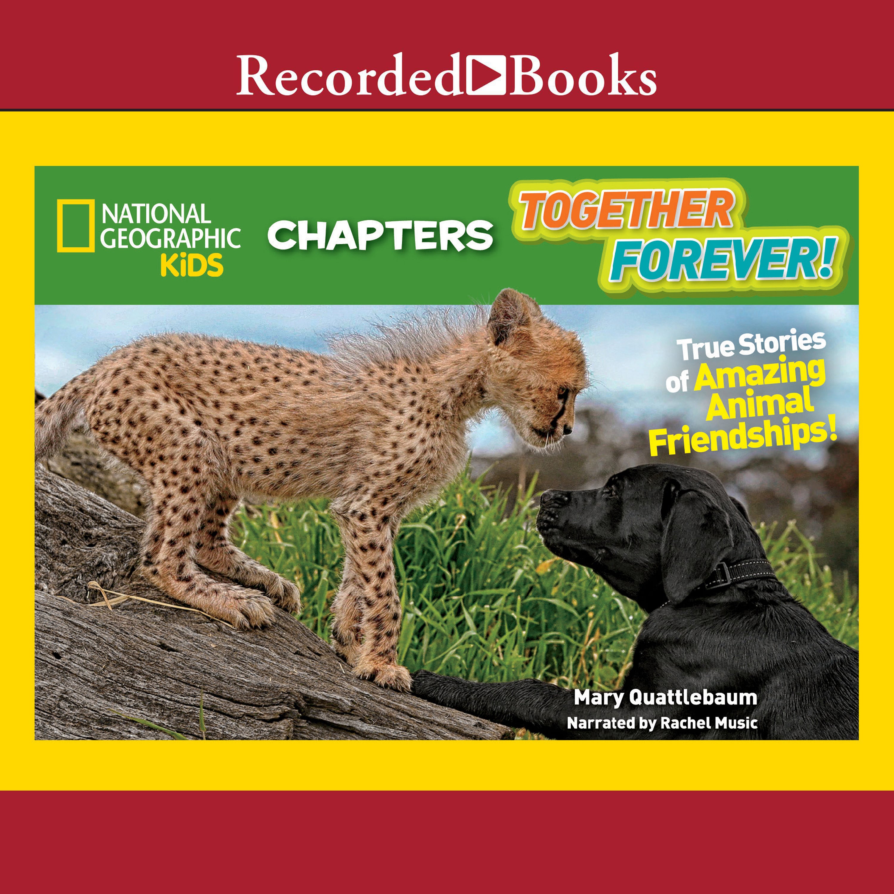 National Geographic Kids Chapters: Together Forever!