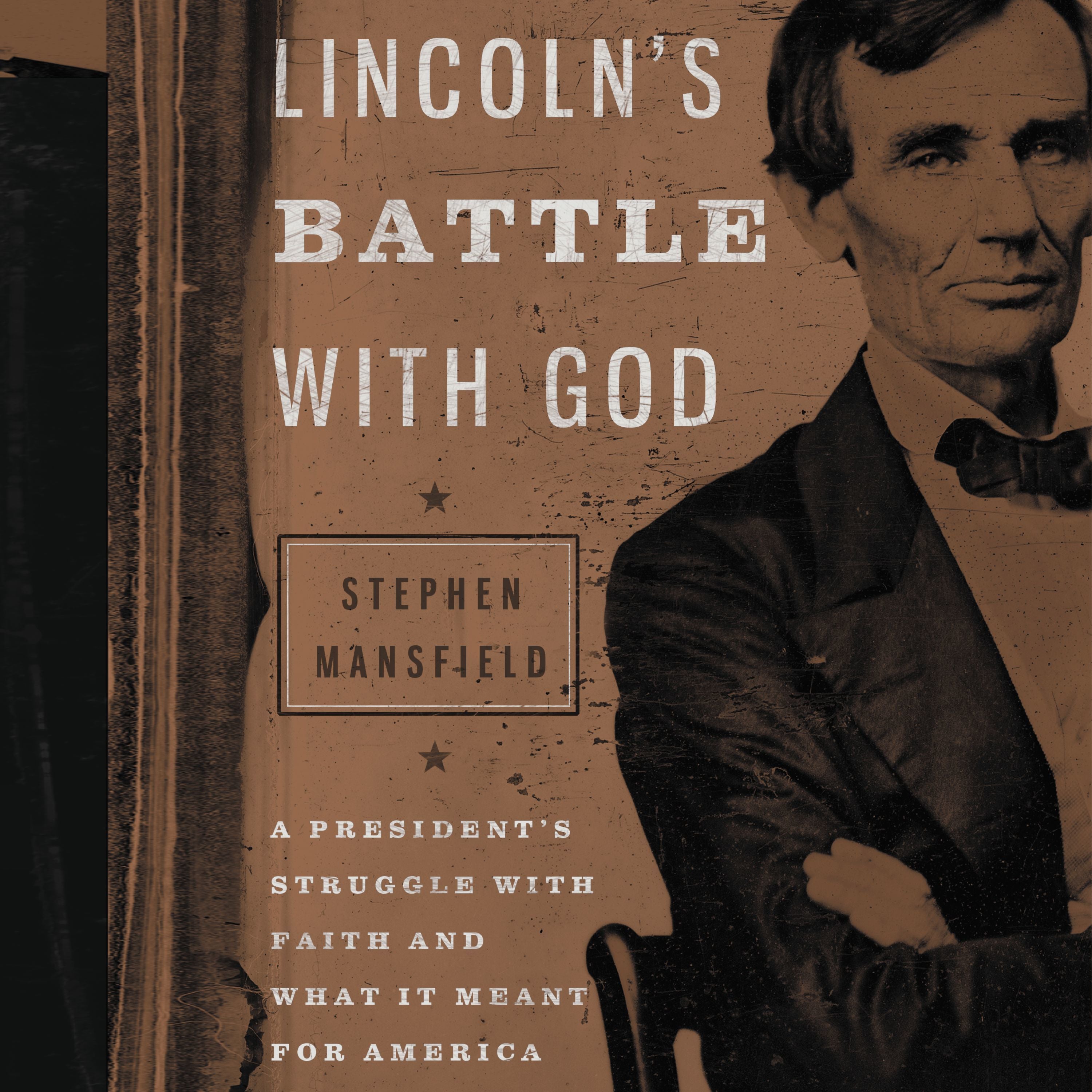 Lincoln's Battle with God