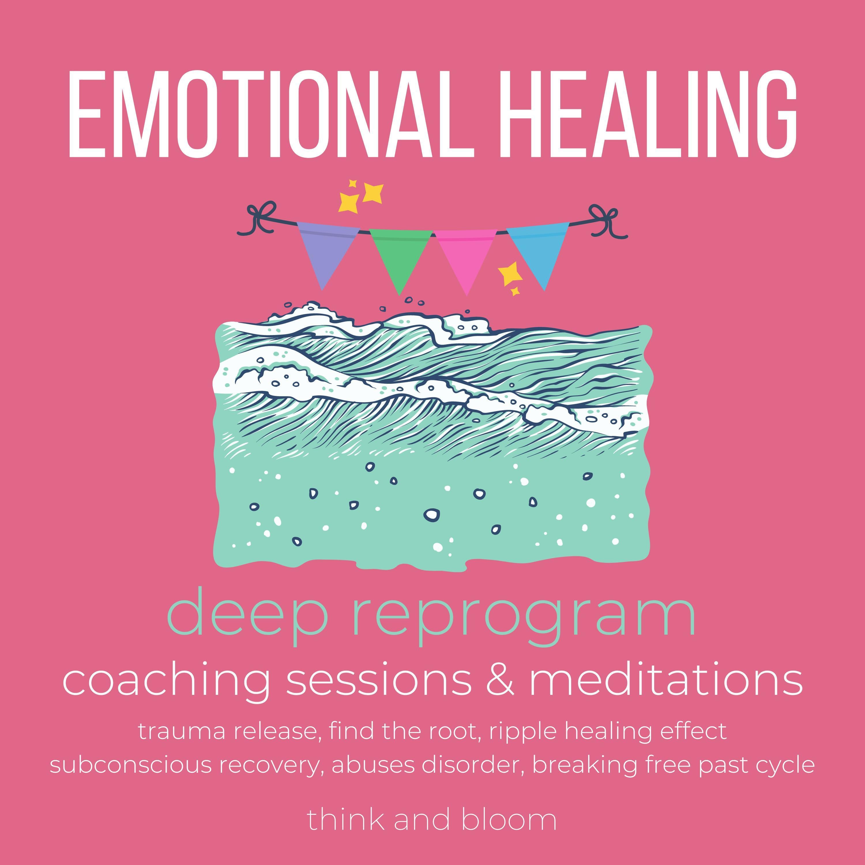 Emotional Healing Course deep reprogram coaching sessions & meditations