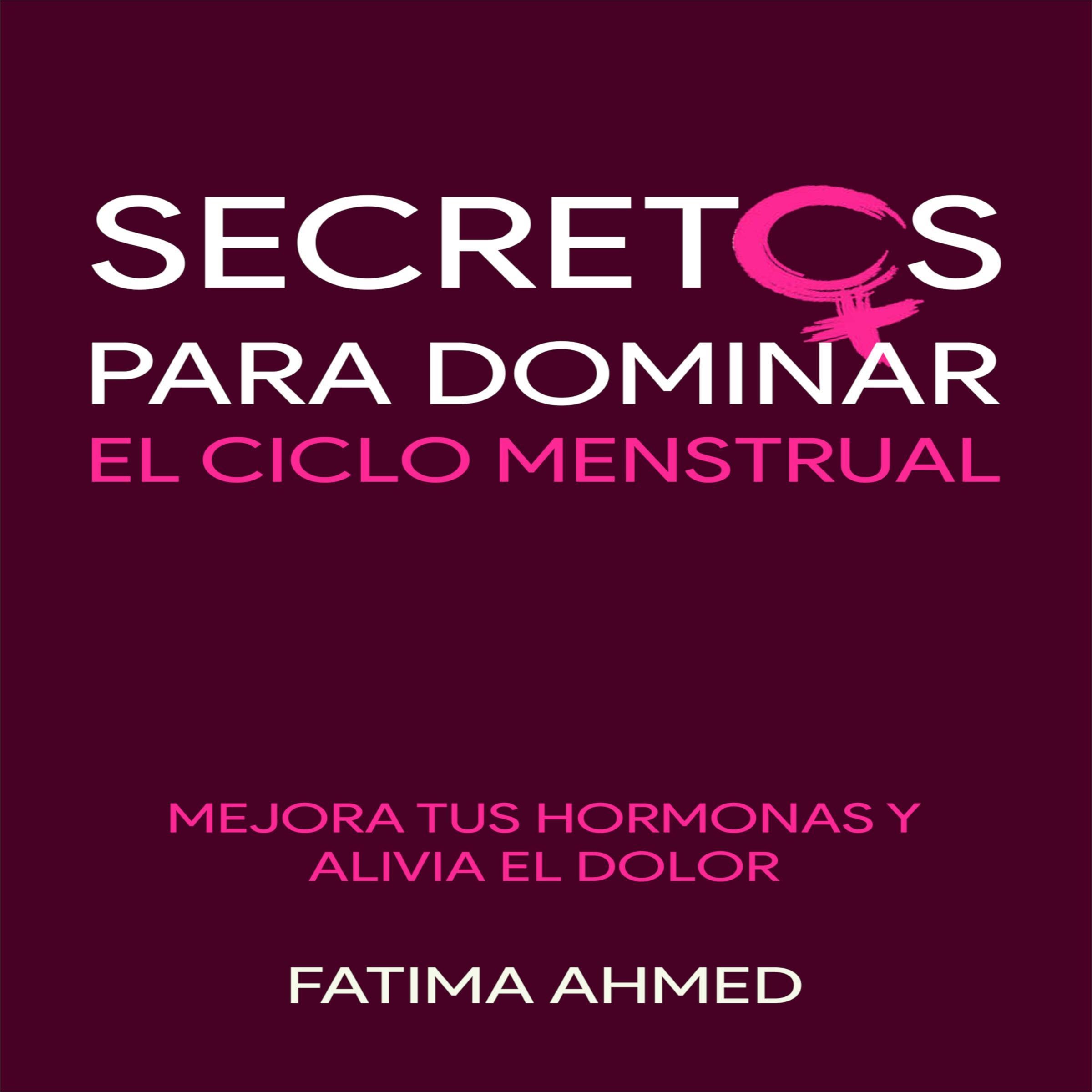 Secretos para Dominar el Ciclo Menstrual