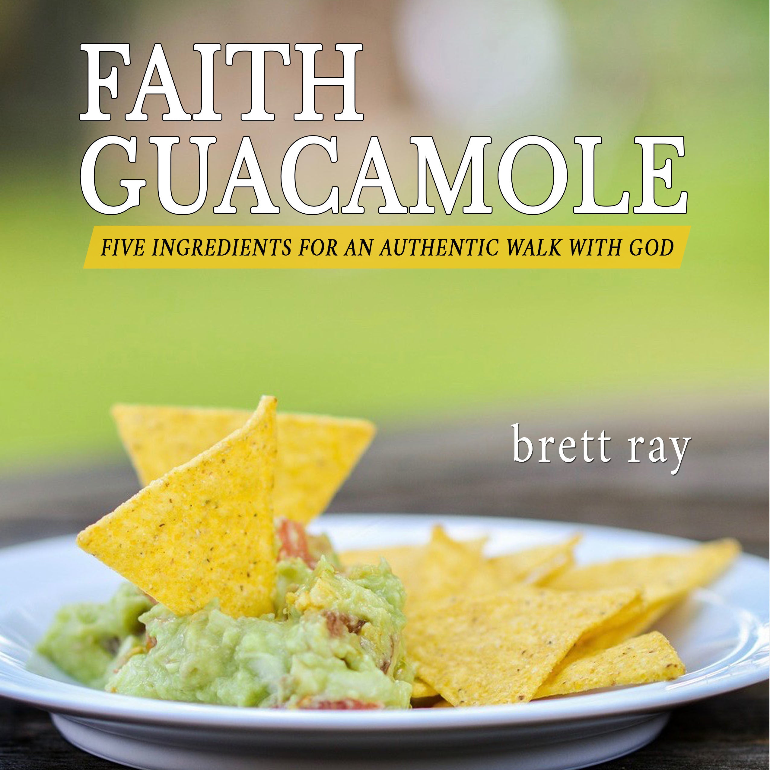 Faith Guacamole