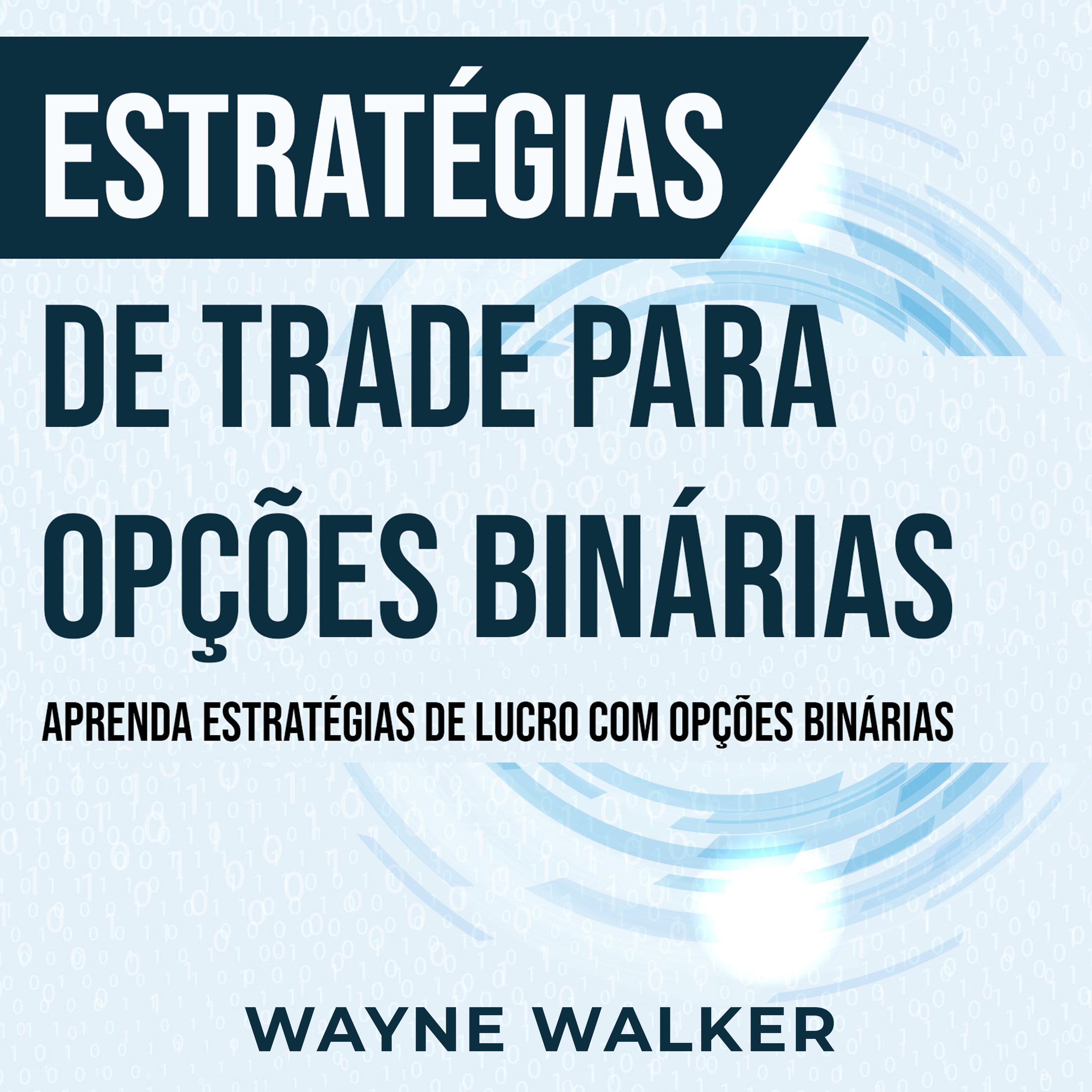 Estratégias de Trade para Opções Binárias