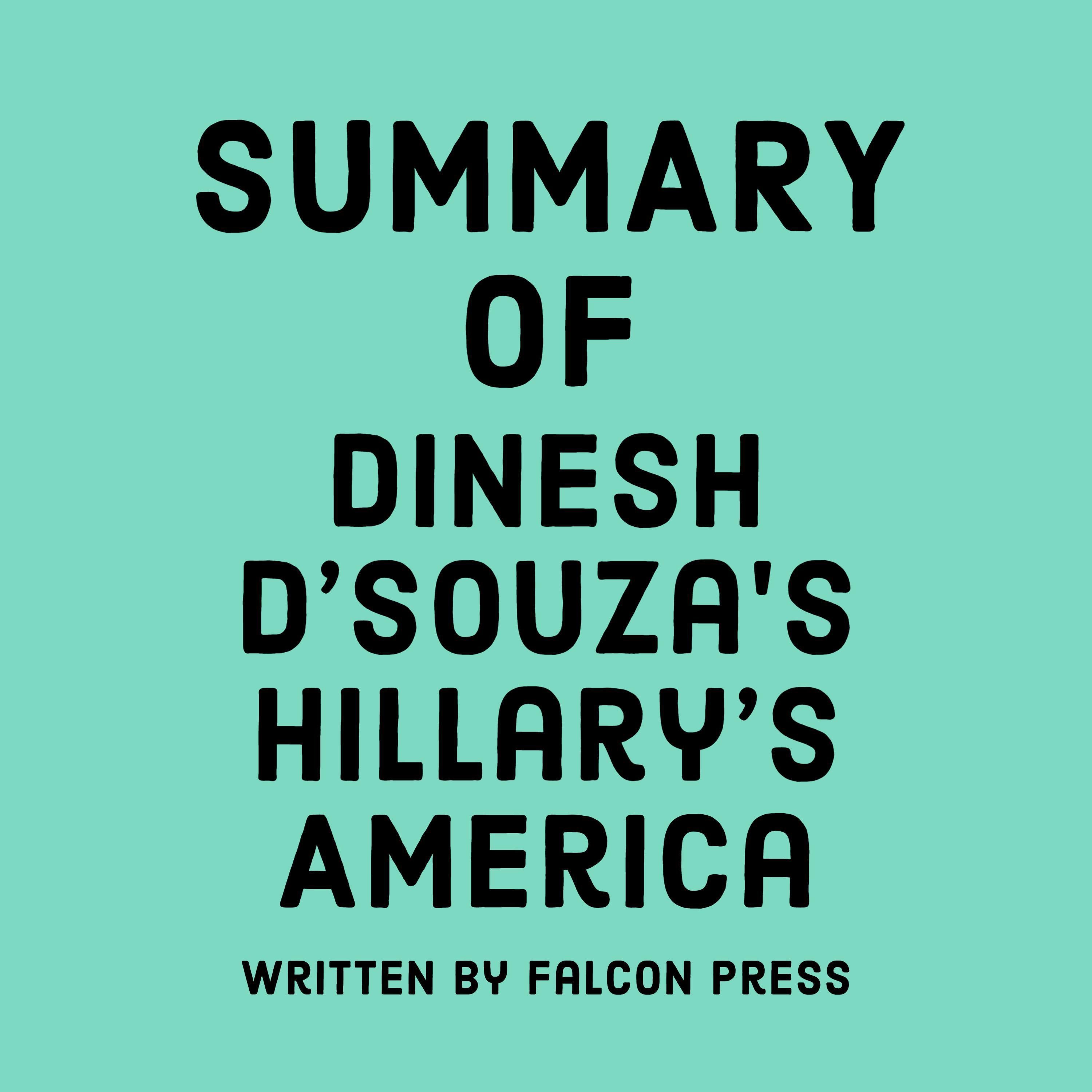 Summary of Dinesh D’Souza’s Hillary’s America